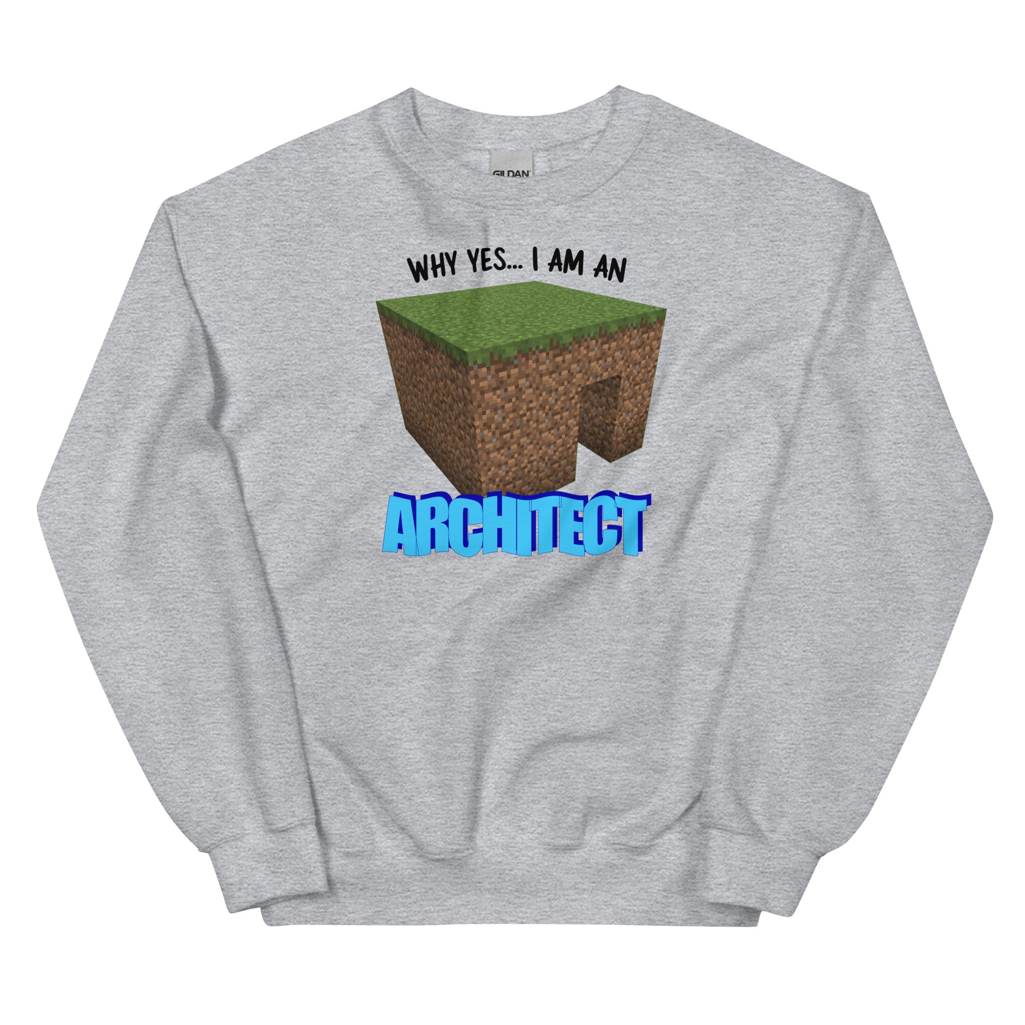 Why Yes I'm An Architect Unisex Sweatshirt