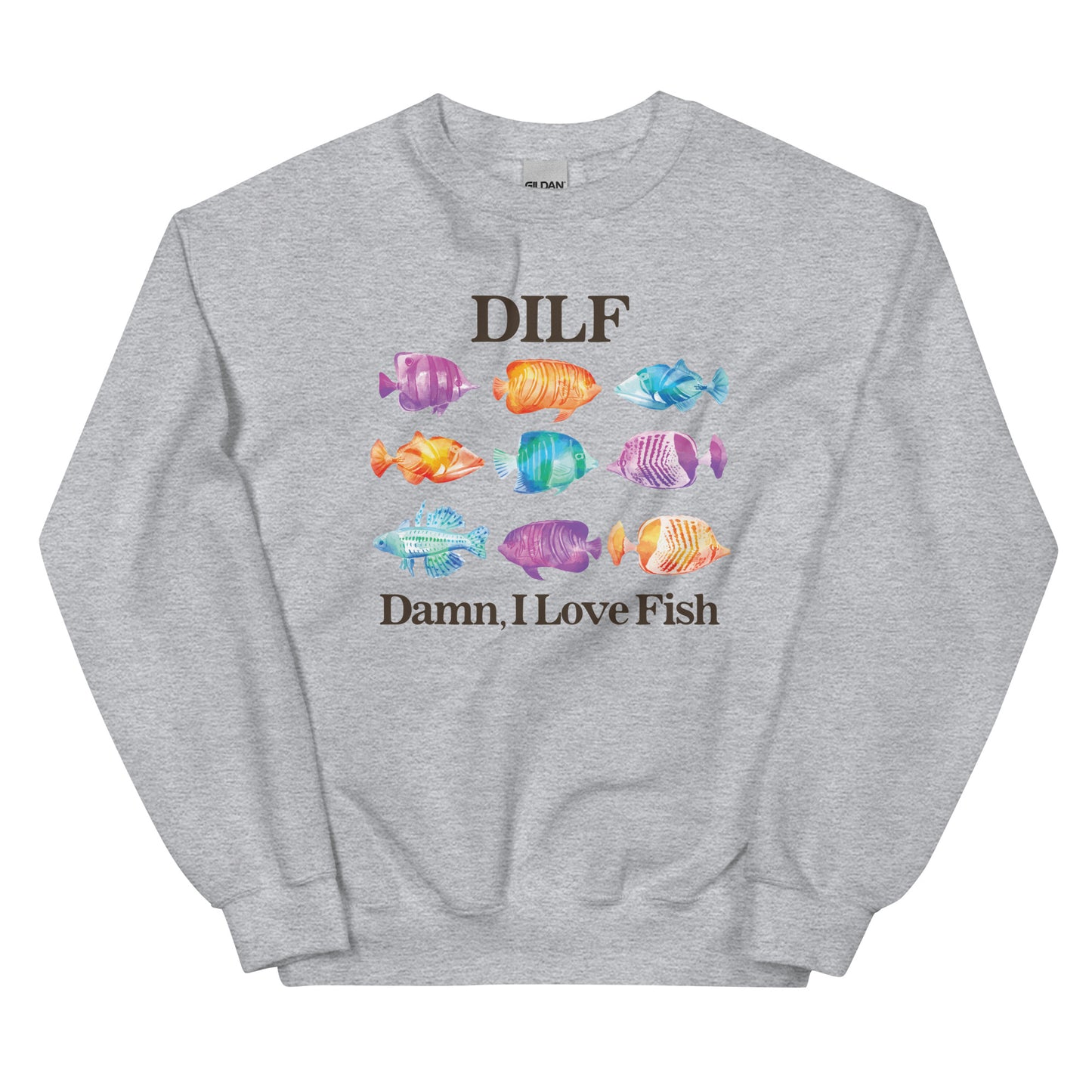 DILF Damn I Love Fish Unisex Sweatshirt