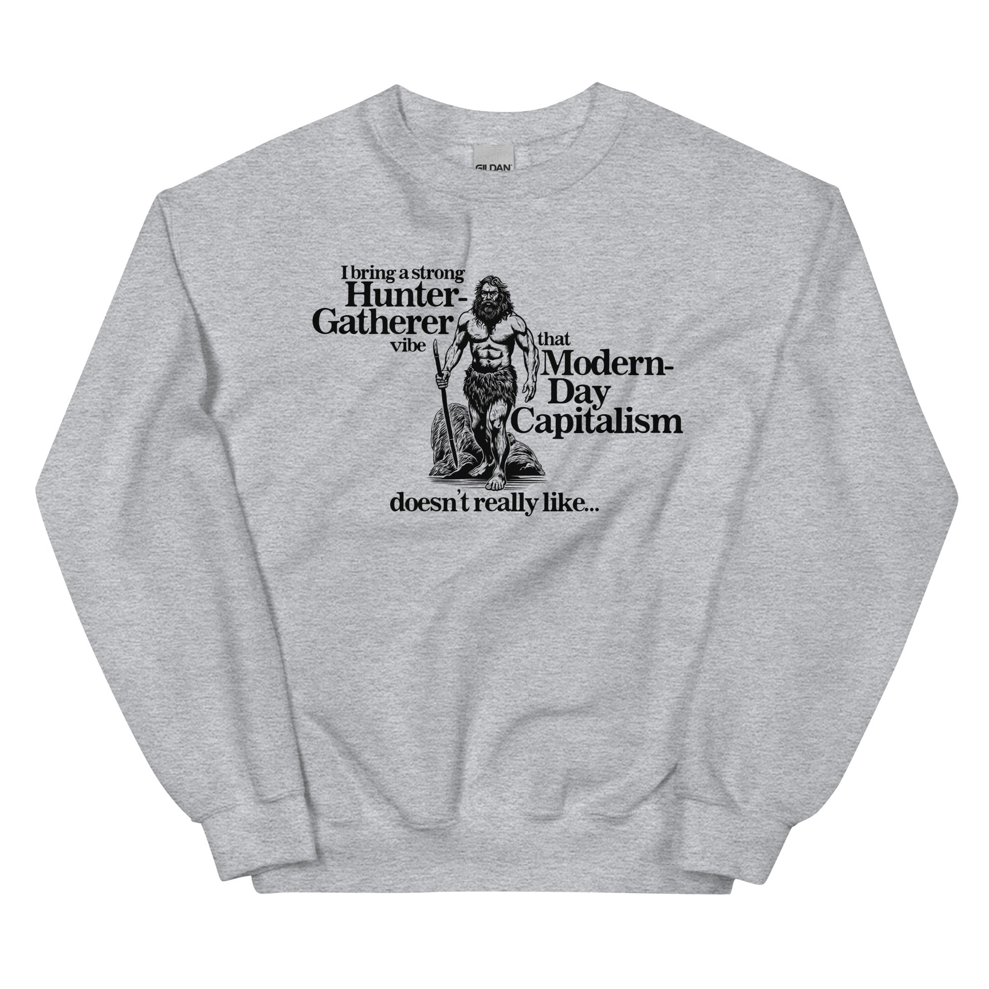 A Strong Hunter-Gatherer Vibe Unisex Sweatshirt