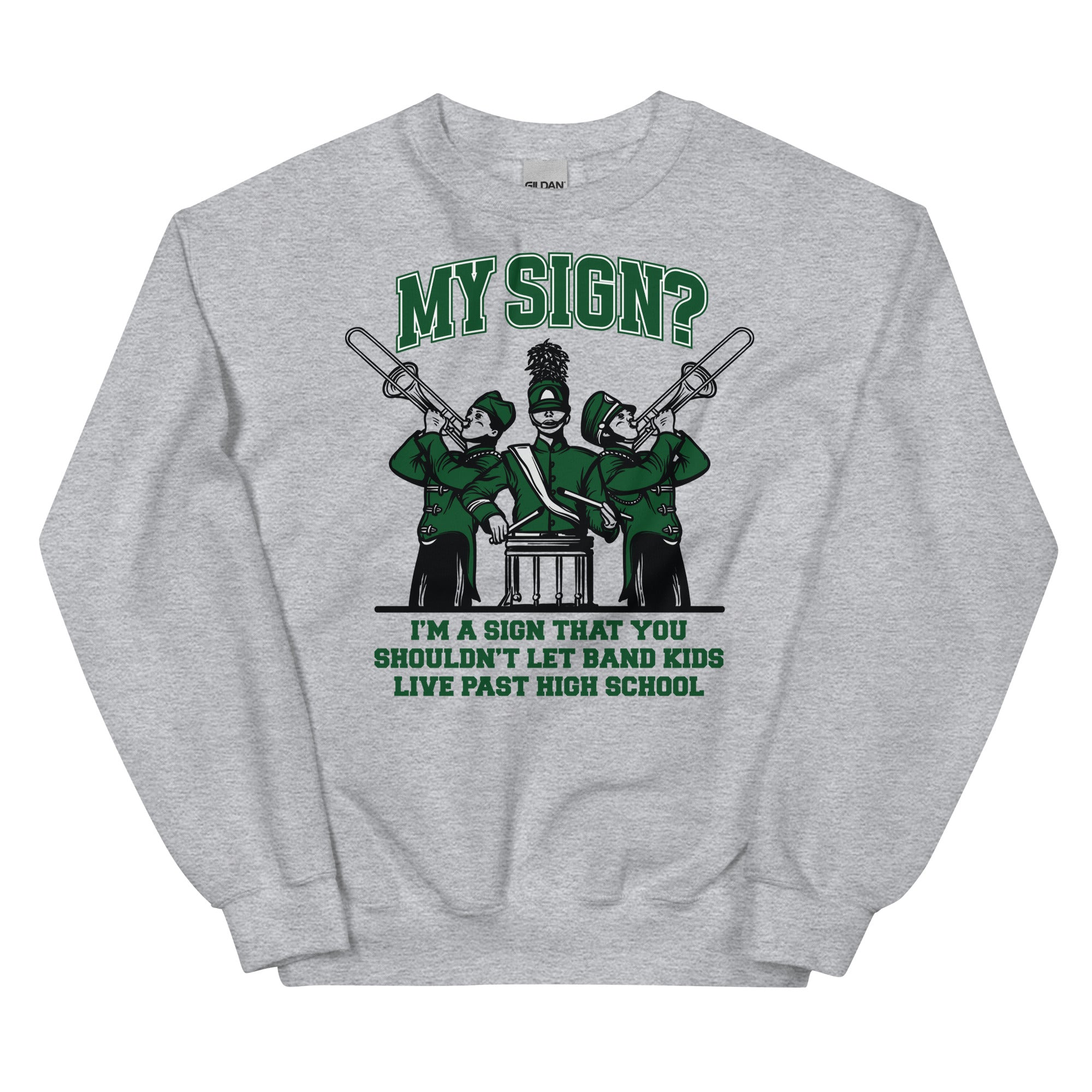 Band Kids Shouldn't Live Past High School Unisex Sweatshirt