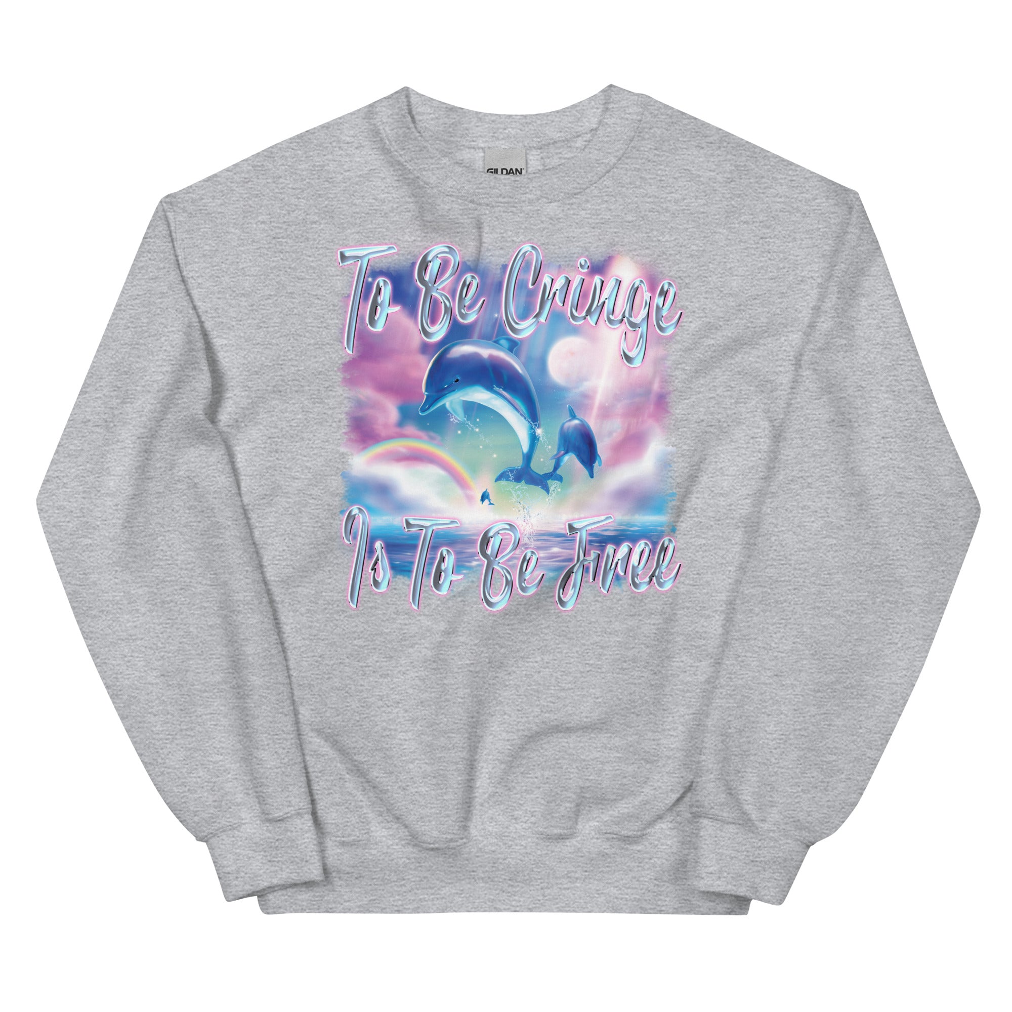 To Be Cringe (Dolphin) Unisex Sweatshirt