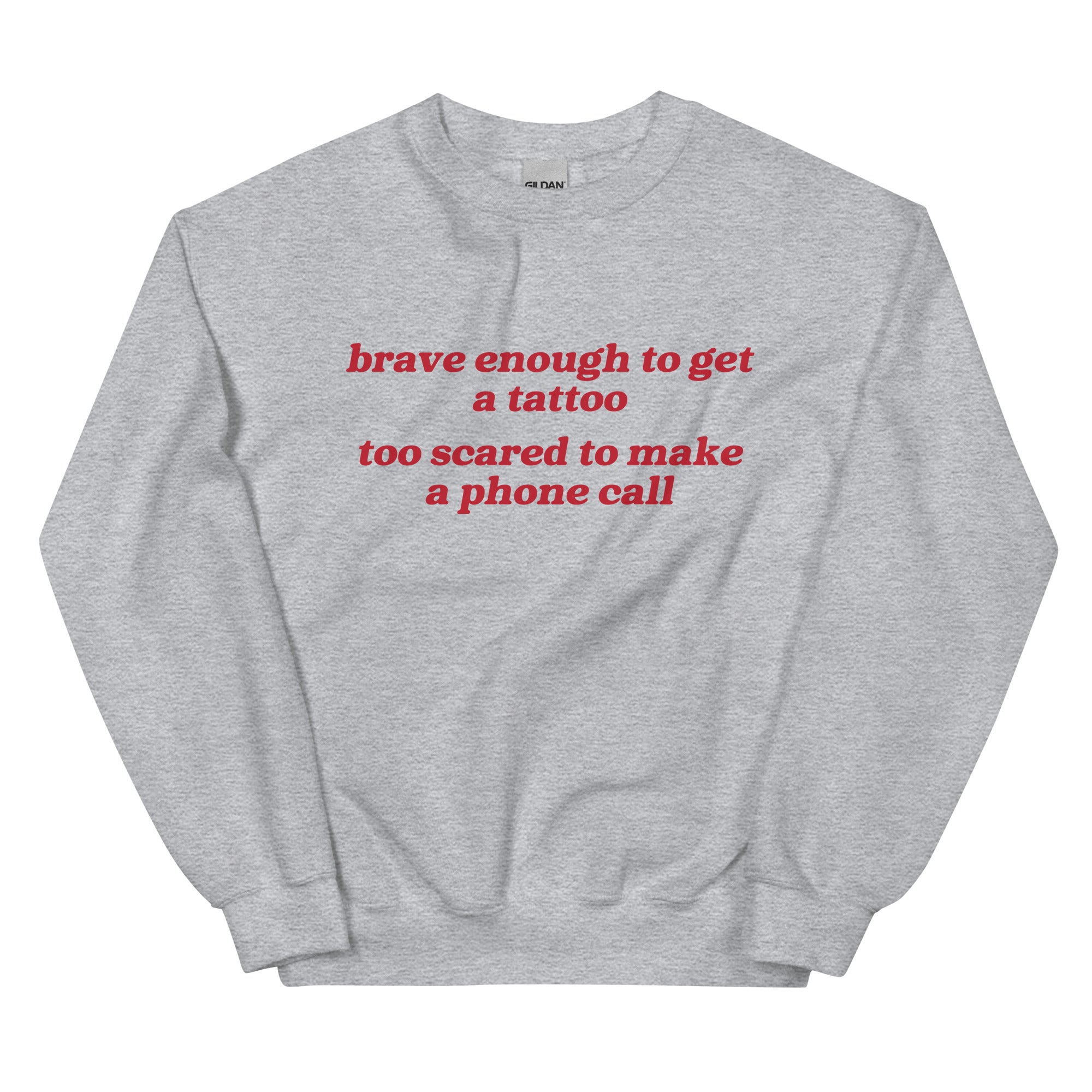 Brave Enough to Get a Tattoo Unisex Sweatshirt