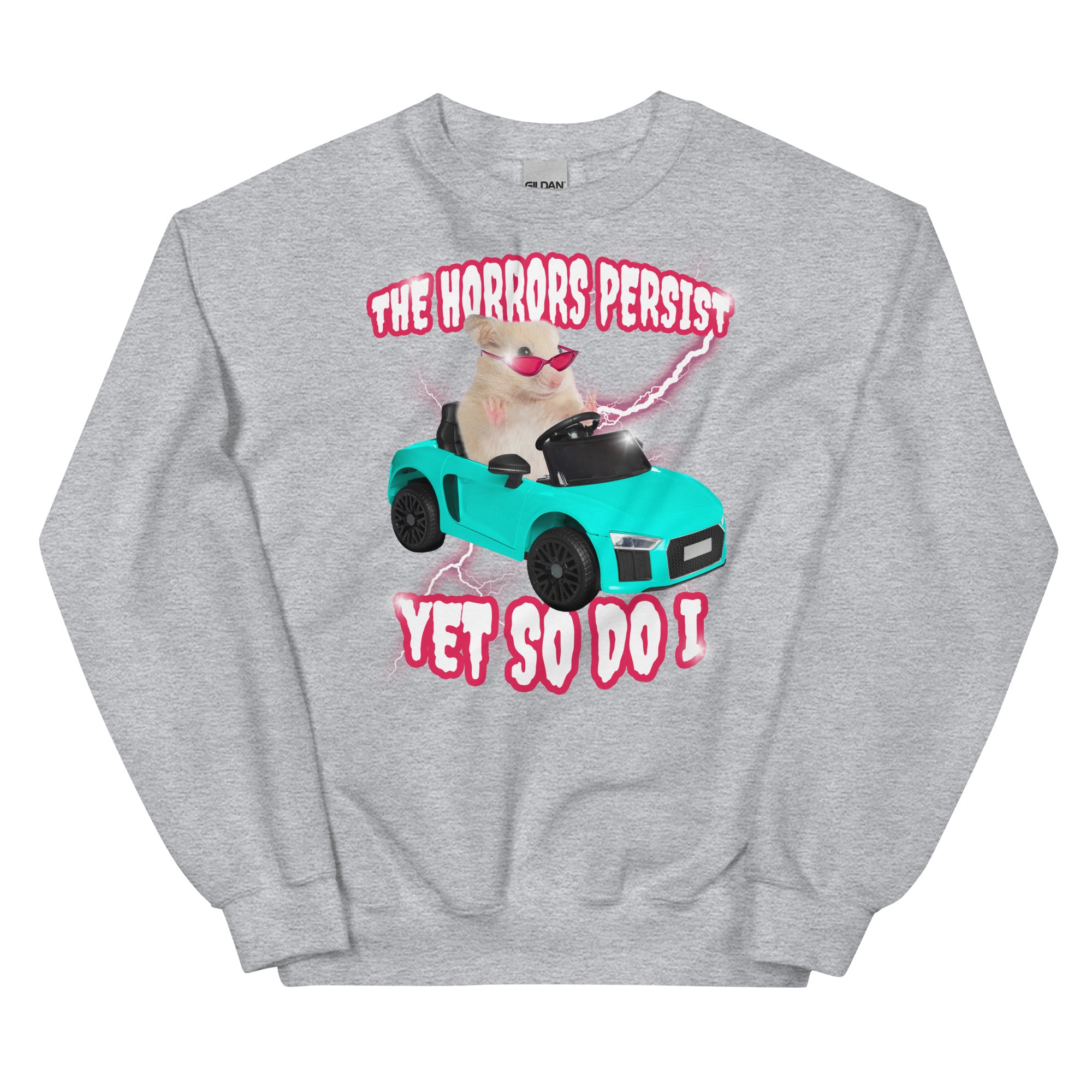 The Horrors Persist Yet So Do I Unisex Sweatshirt