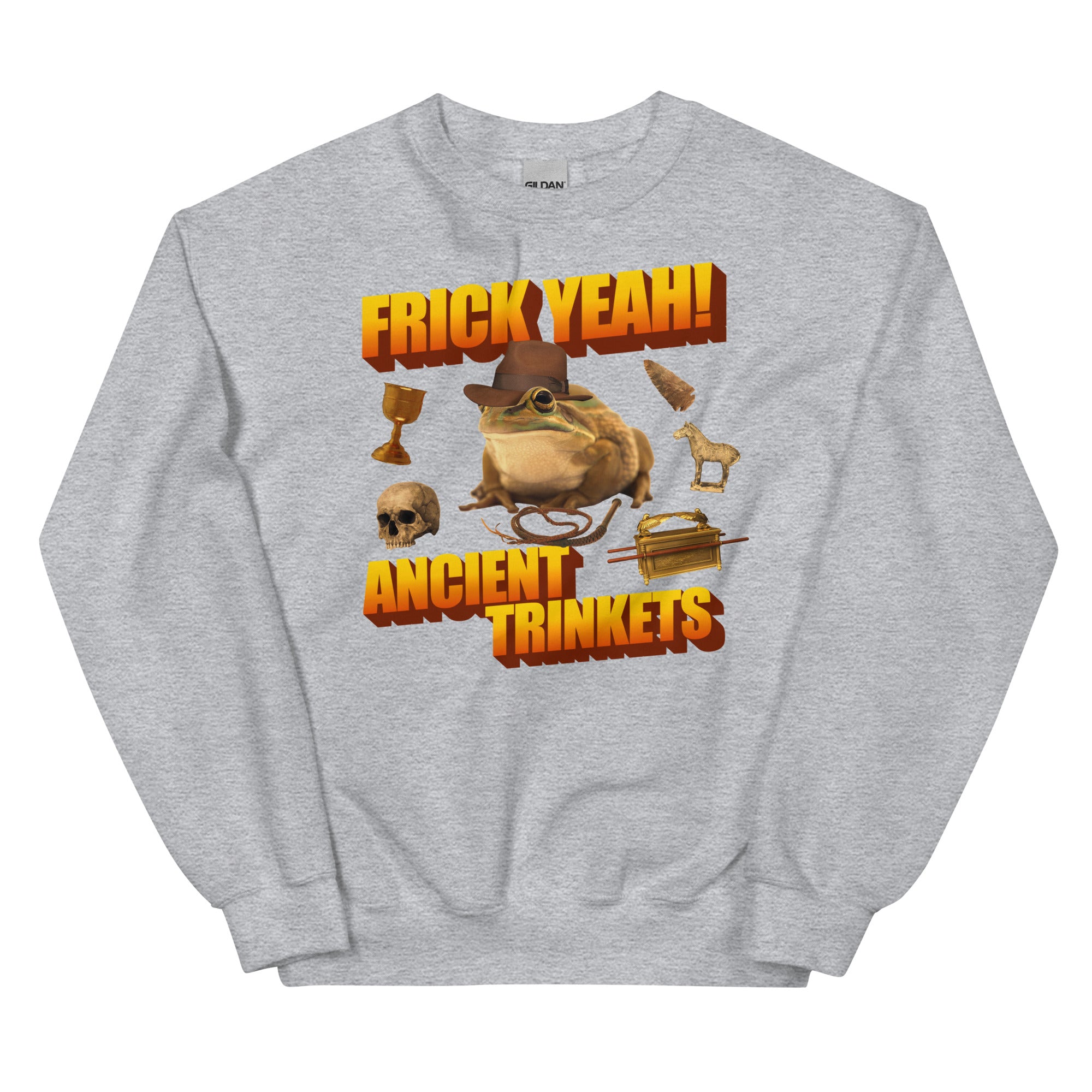 Frick Yeah Ancient Trinkets Unisex Sweatshirt