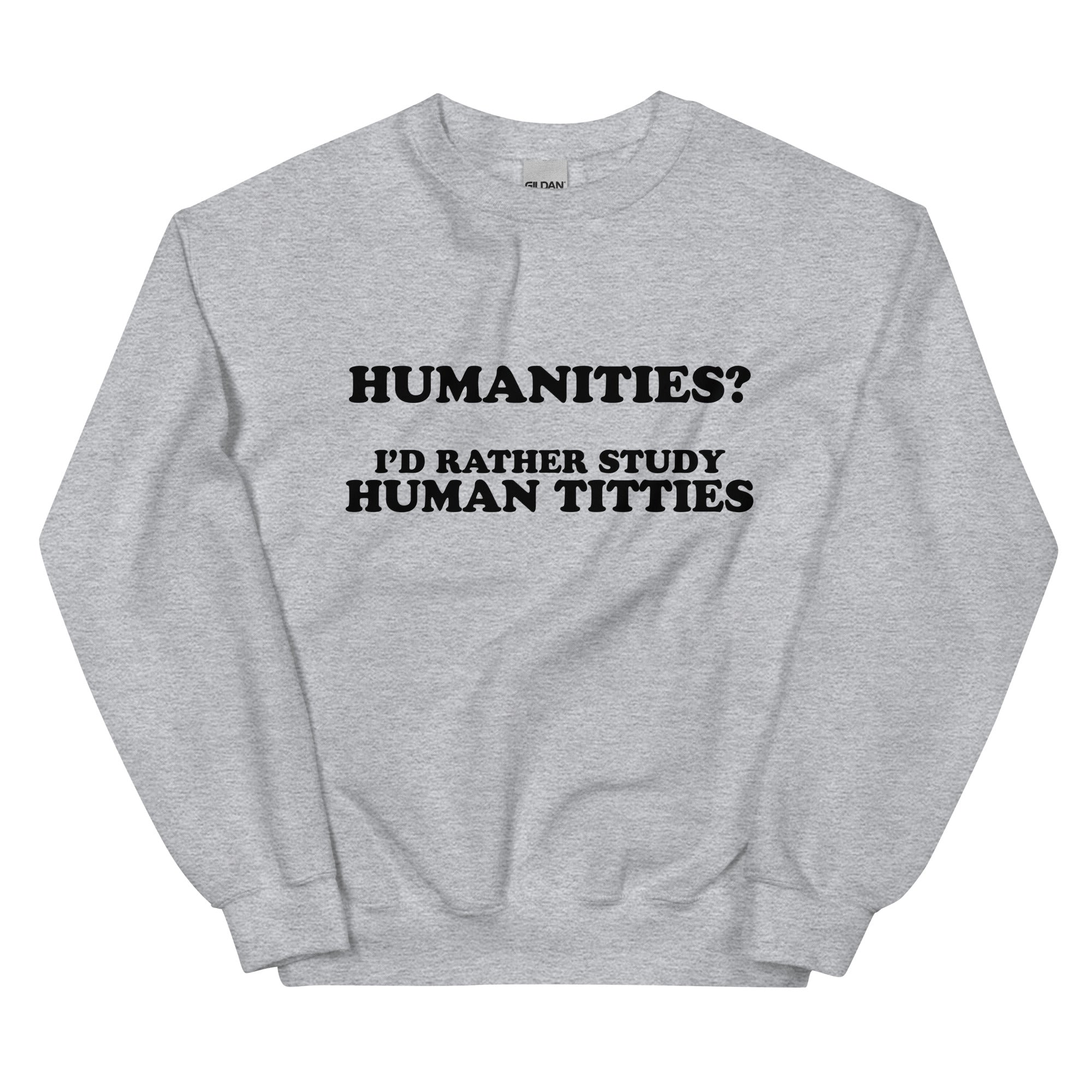 Humanities (Human Titties) Unisex Sweatshirt