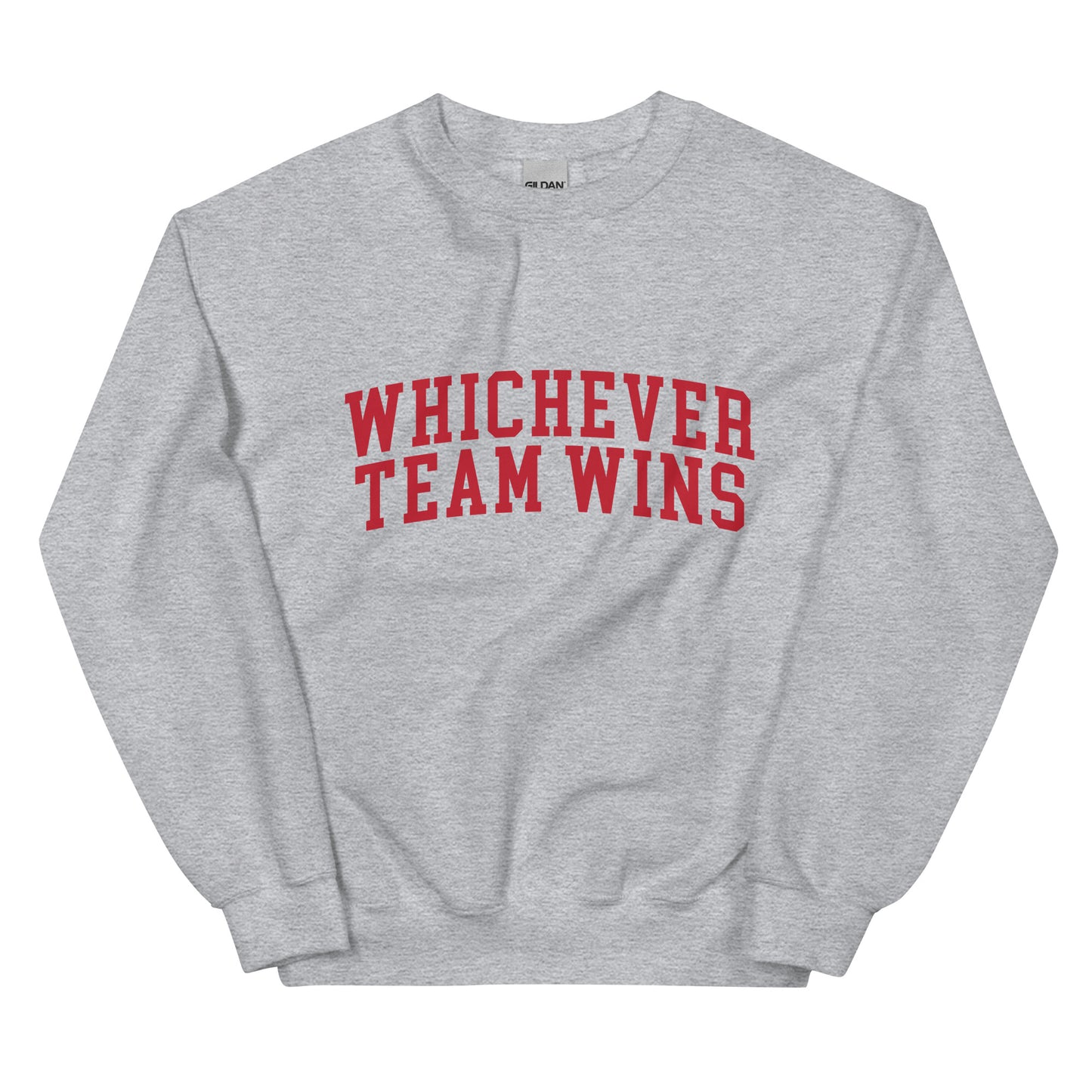 Whichever Team Wins Unisex Sweatshirt