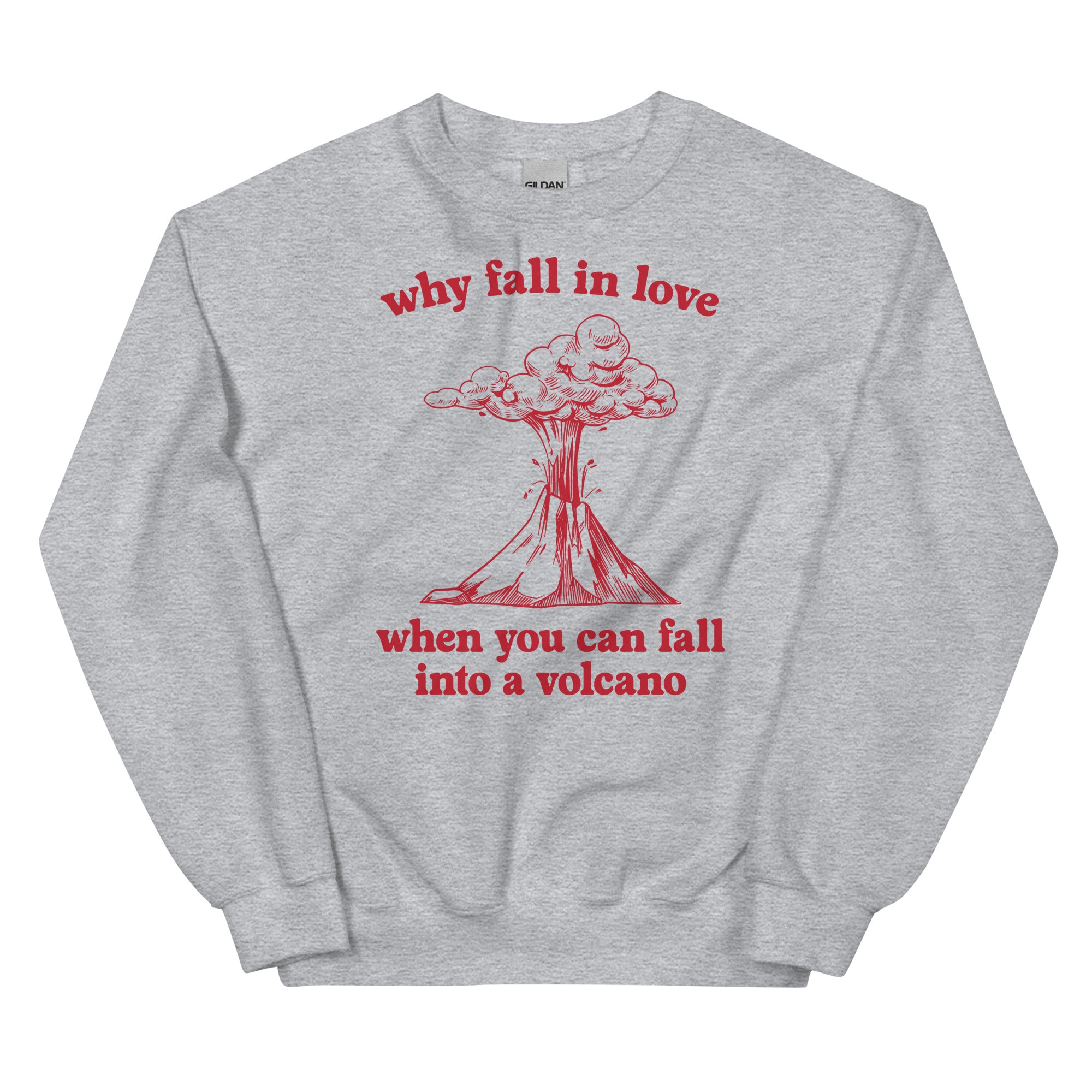 Fall Into a Volcano Unisex Sweatshirt