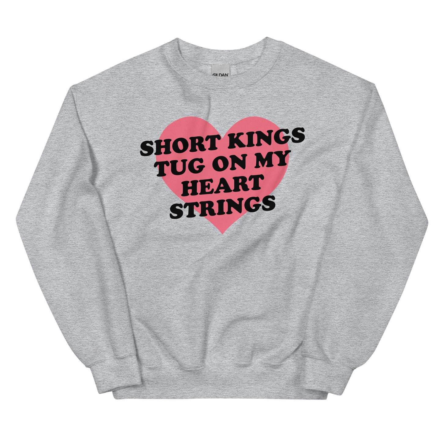 Short Kings Tug on My Heart Strings Unisex Sweatshirt