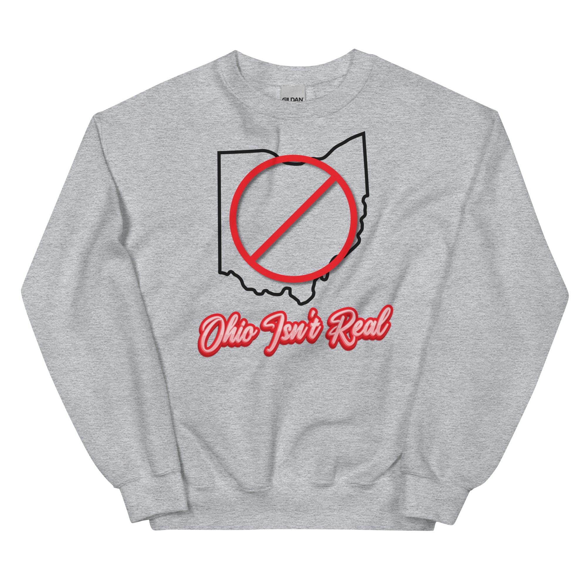 Ohio Isn't Real Unisex Sweatshirt