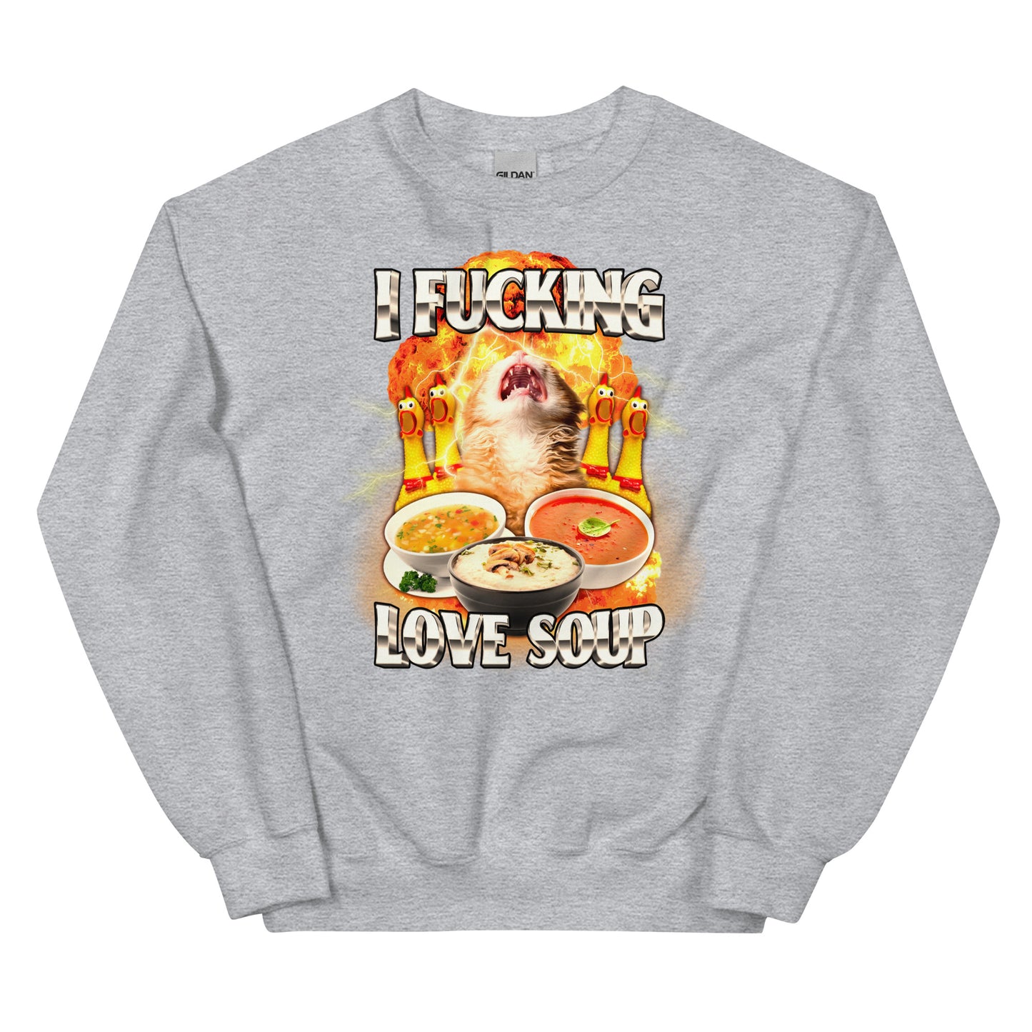 I Fucking Love Soup Unisex Sweatshirt