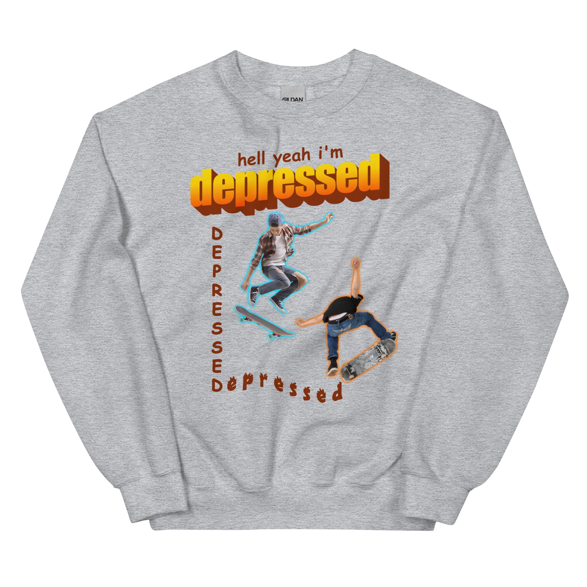 Hell Yeah I'm Depressed Unisex Sweatshirt