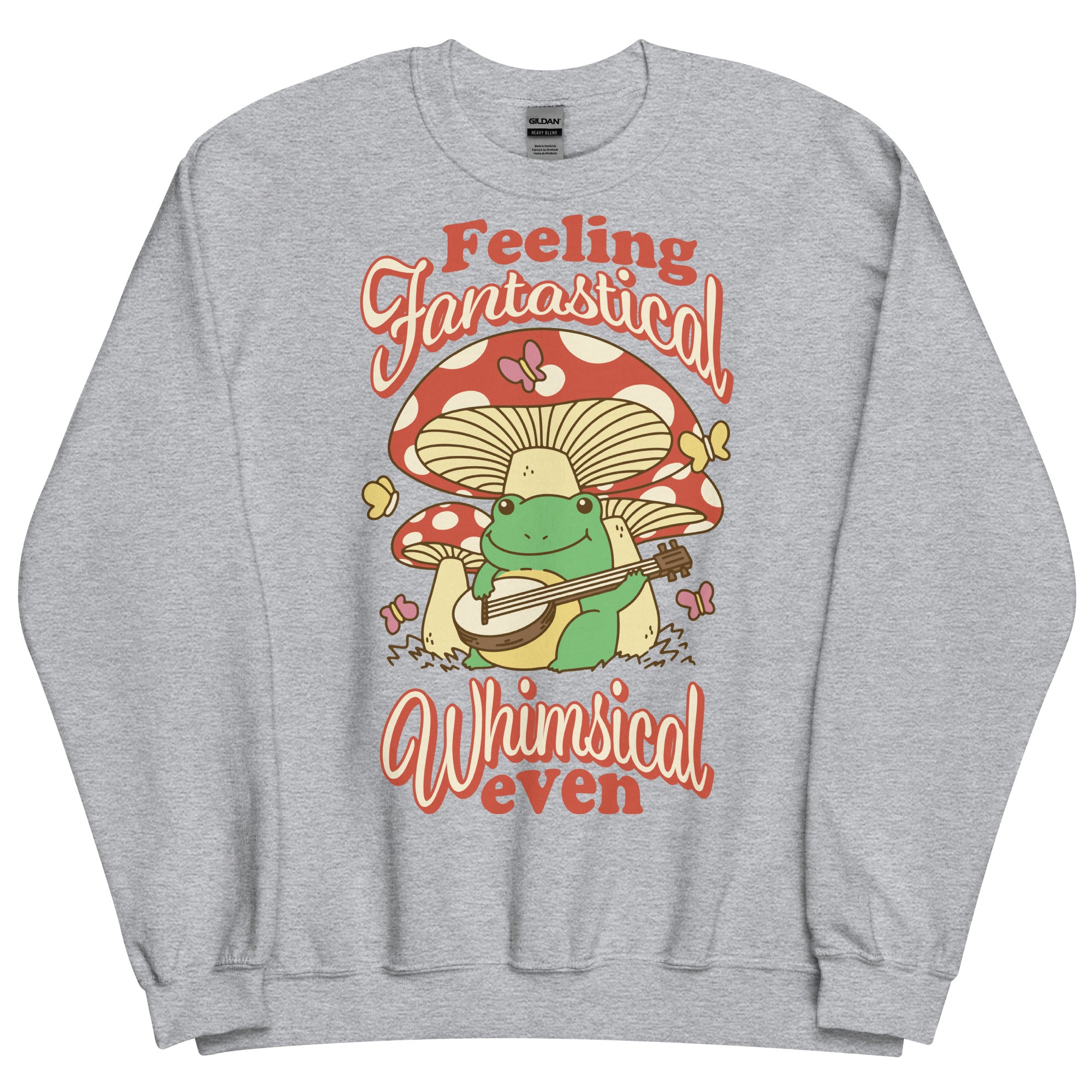 Feeling Fantastical Whimsical Even Unisex Sweatshirt