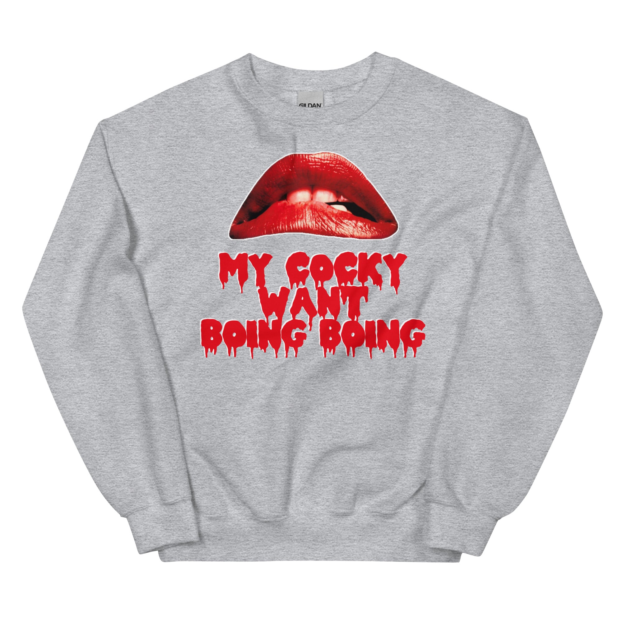 My Cocky Want Boing Boing Unisex Sweatshirt