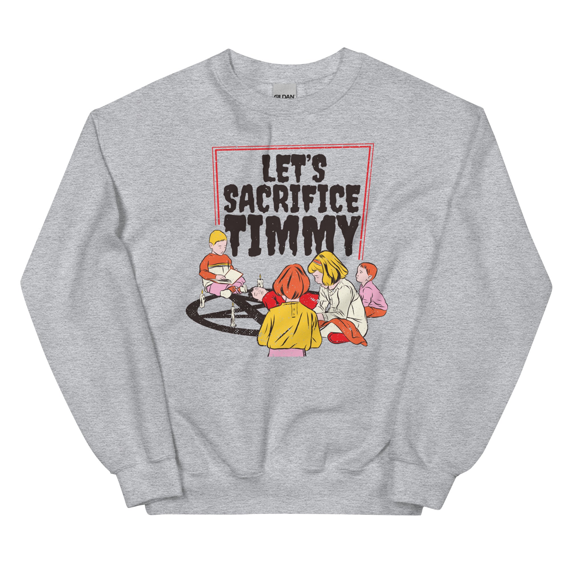 Let's Sacrifice Timmy Unisex Sweatshirt