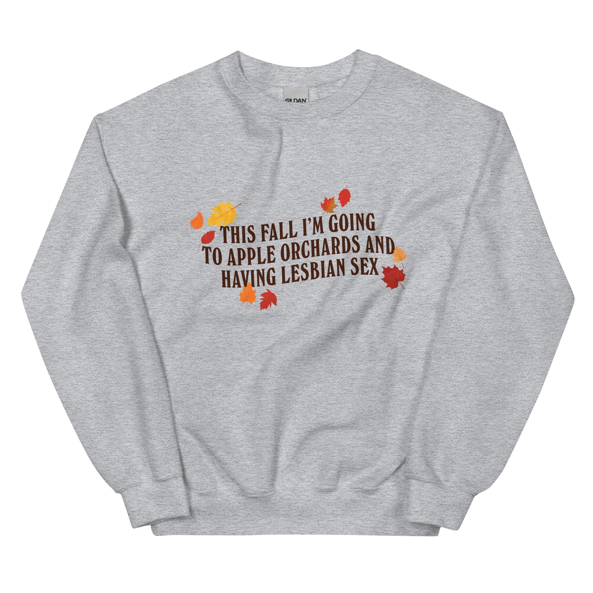 Apple Orchards and Lesbian Sex Unisex Sweatshirt