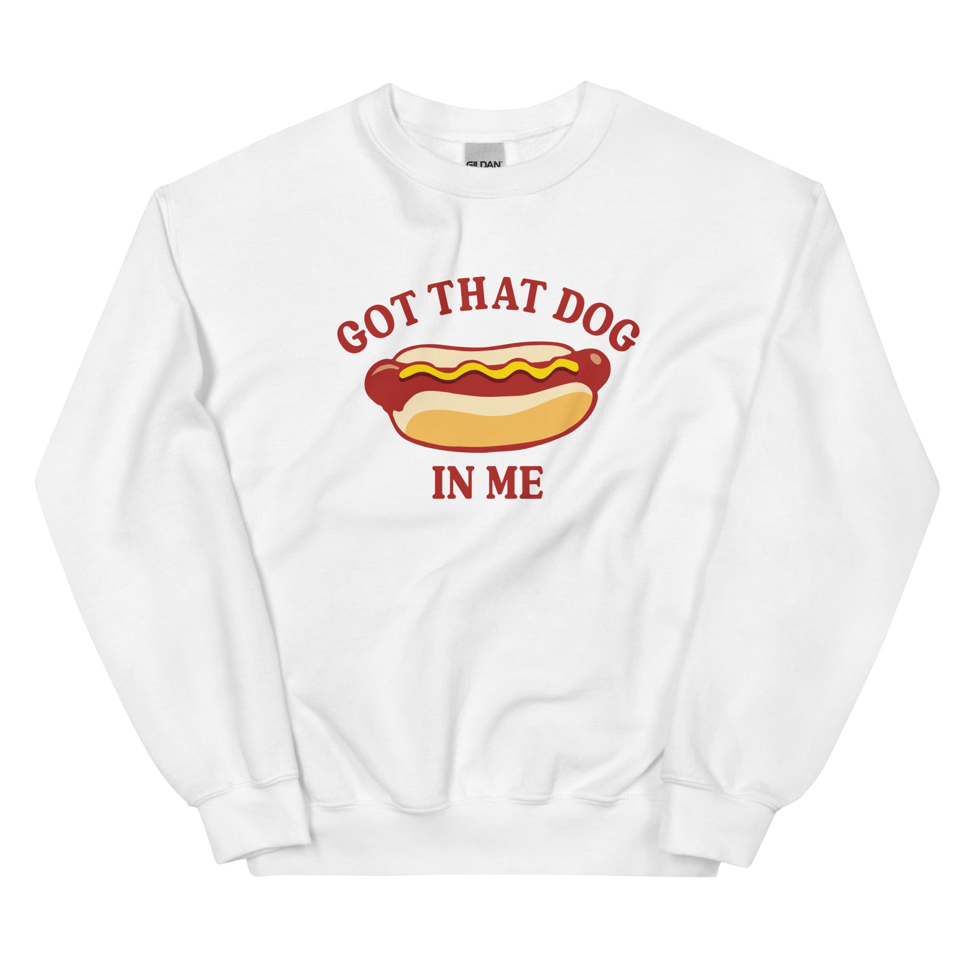 Got That Dog in Me (Hot Dog) Unisex Sweatshirt