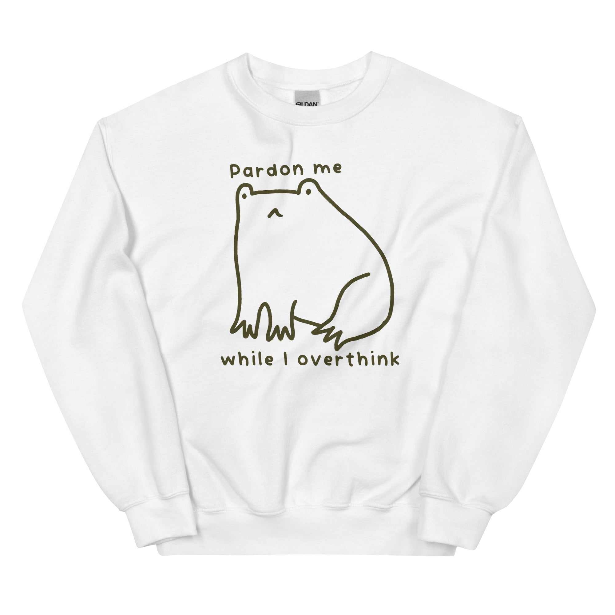 Pardon Me While I Overthink Unisex Sweatshirt