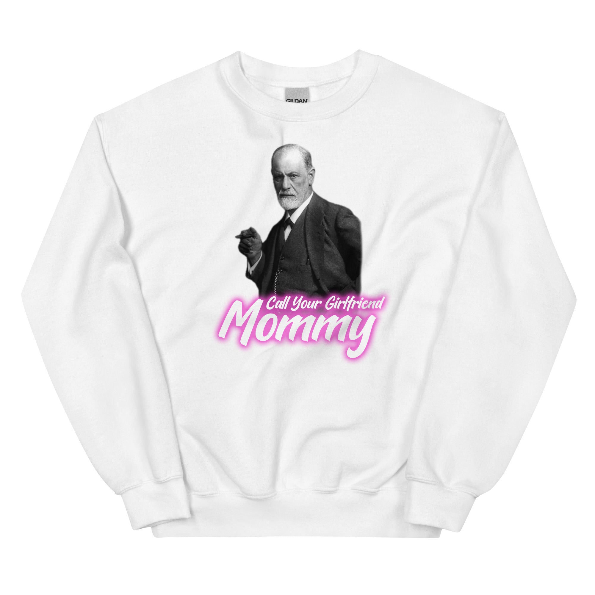 Call Your Girlfriend Mommy Unisex Sweatshirt