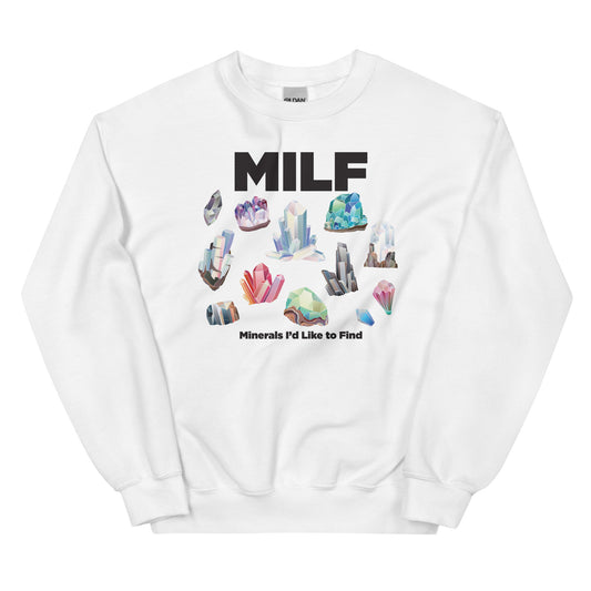 MILF Minerals I'd Like to Find Unisex Sweatshirt