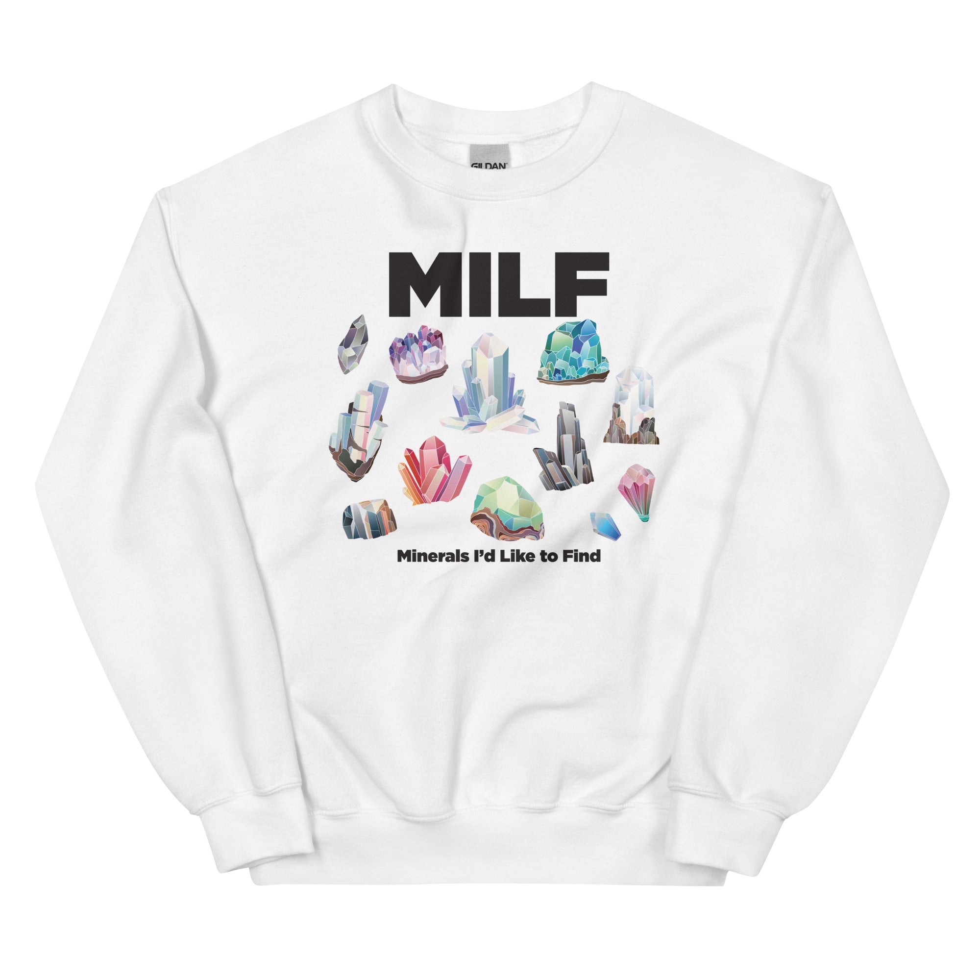 MILF Minerals I'd Like to Find Unisex Sweatshirt