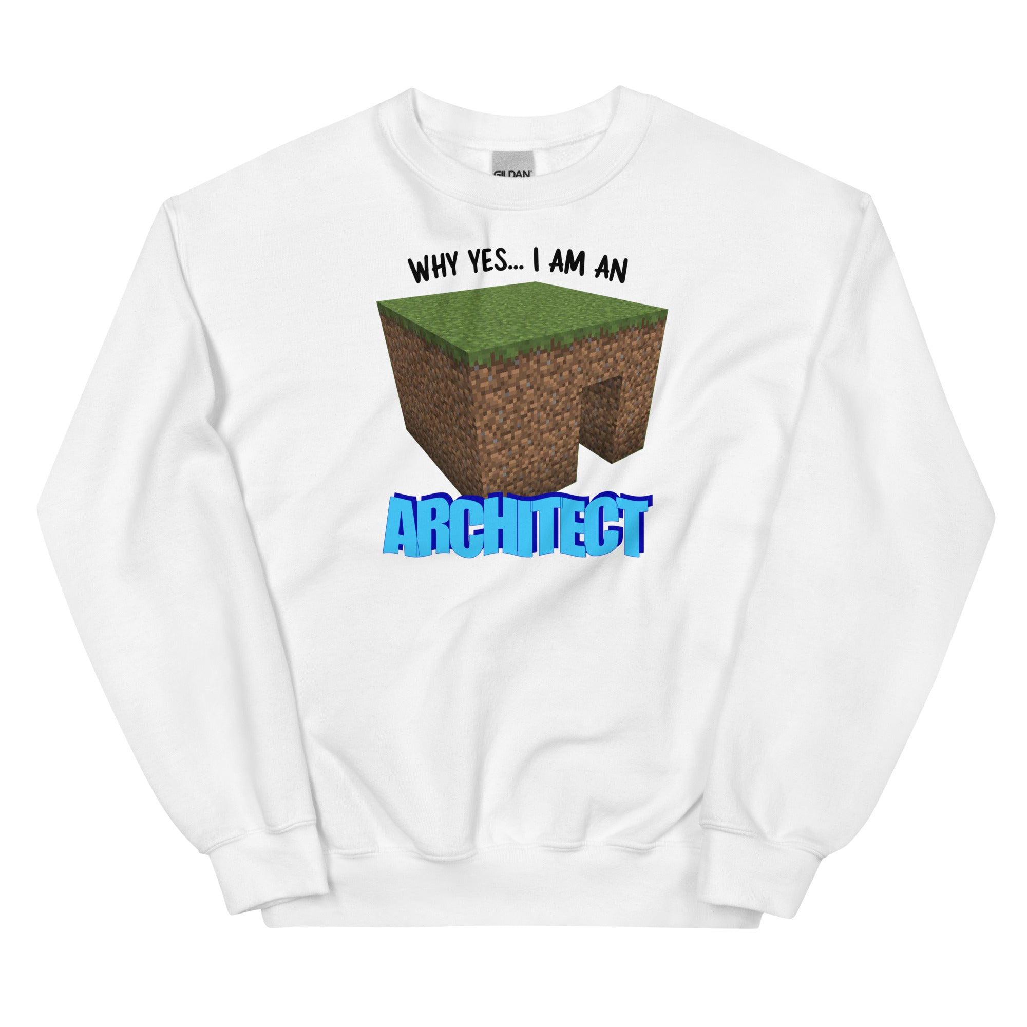 Why Yes I'm An Architect Unisex Sweatshirt