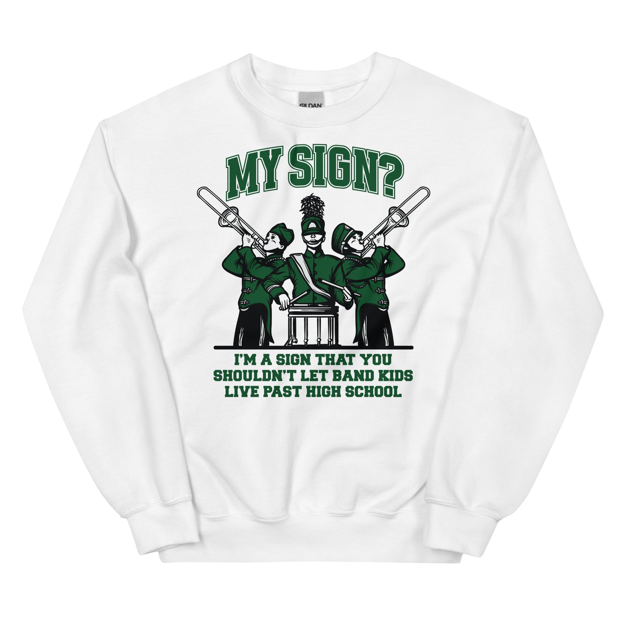 Band Kids Shouldn't Live Past High School Unisex Sweatshirt