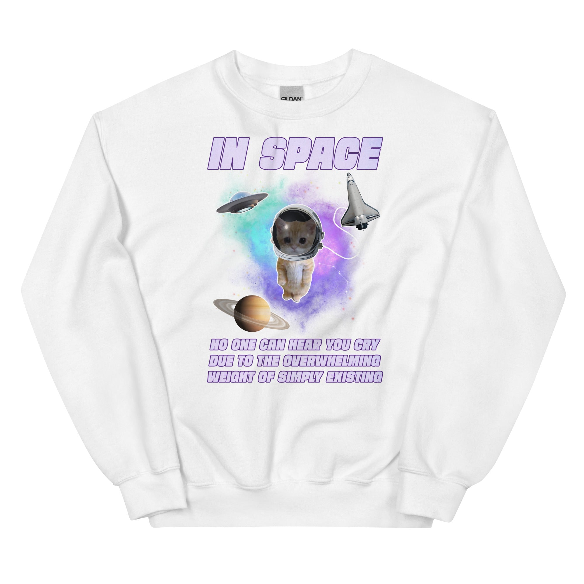 In Space No One Can Hear You Cry Unisex Sweatshirt