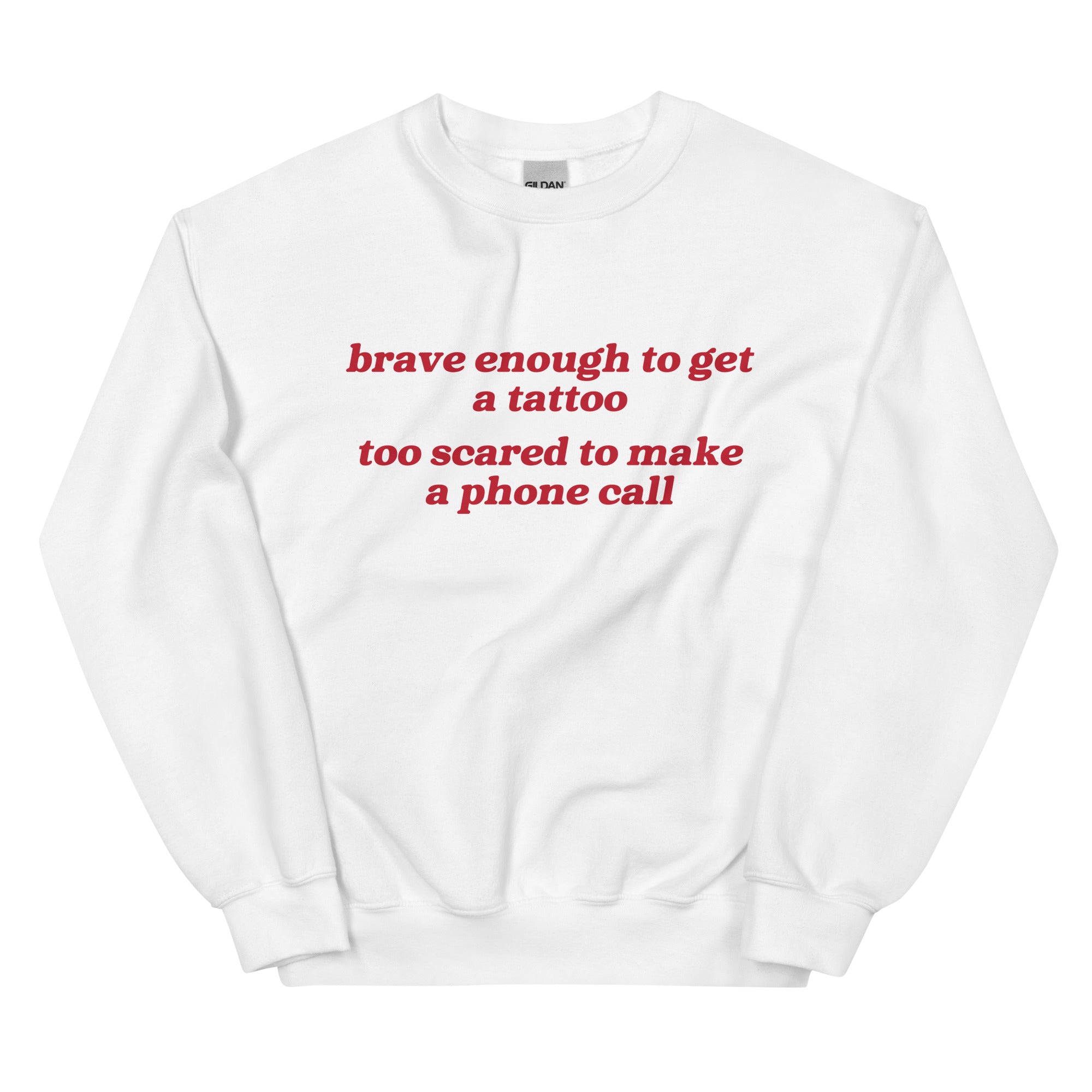 Brave Enough to Get a Tattoo Unisex Sweatshirt