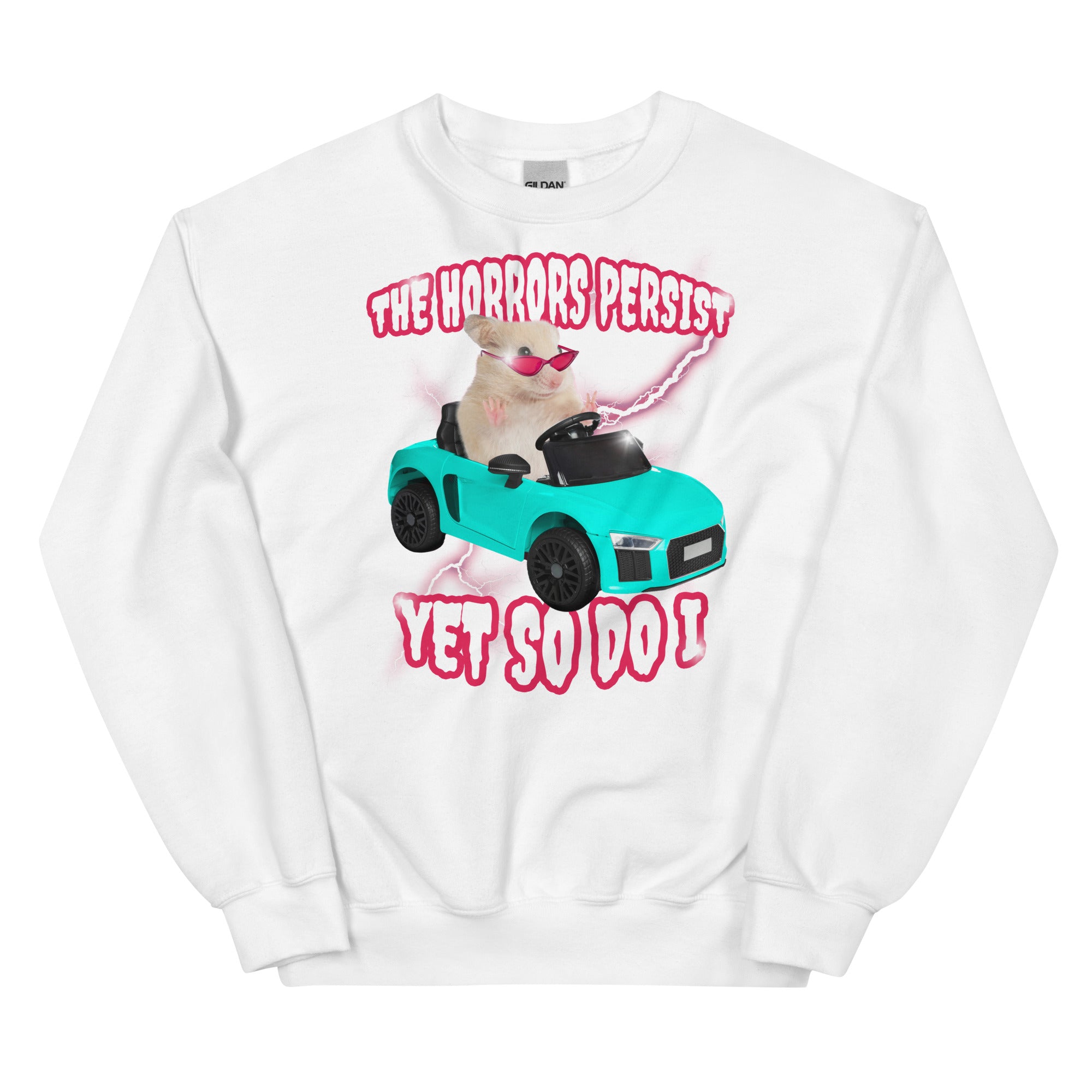 The Horrors Persist Yet So Do I Unisex Sweatshirt