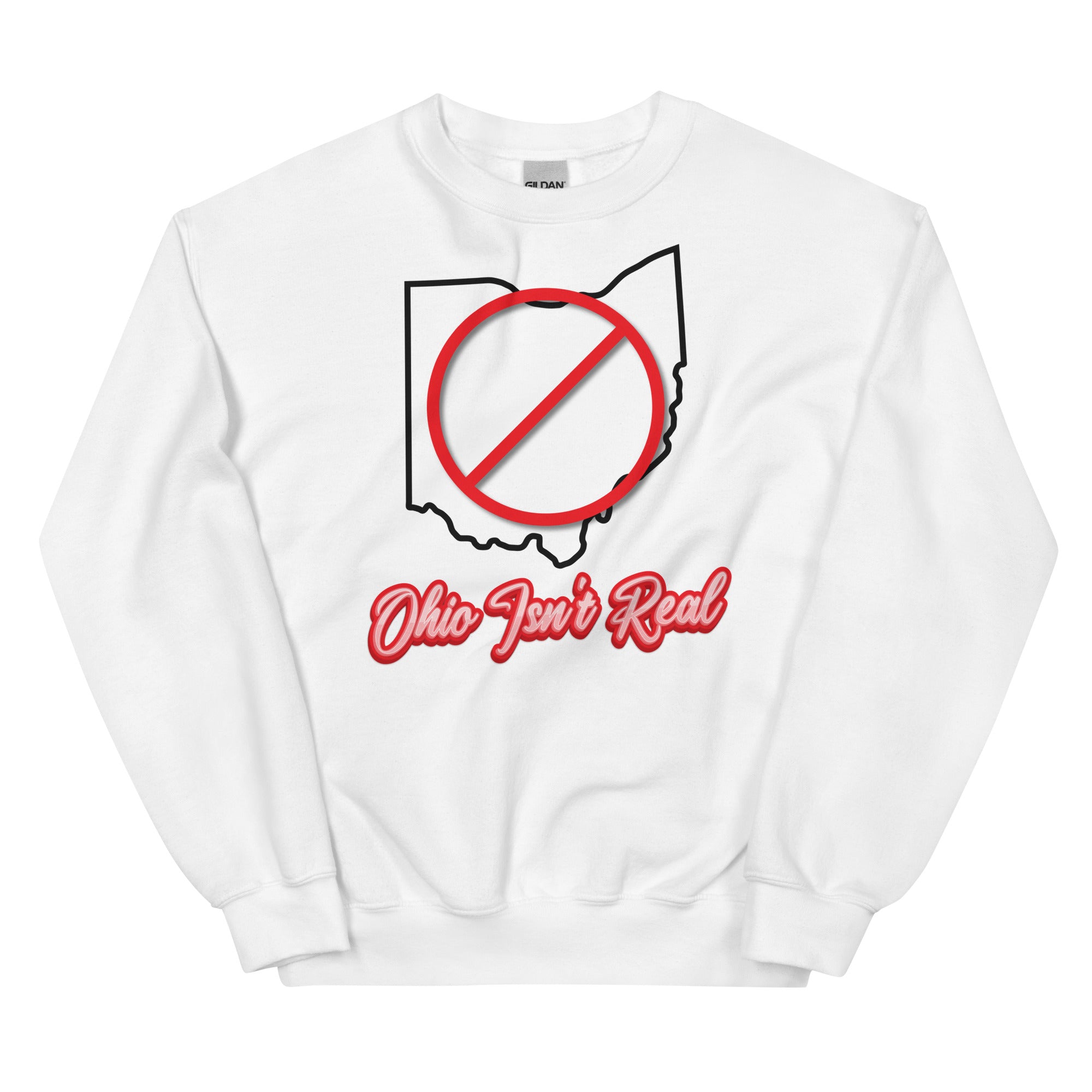 Ohio Isn't Real Unisex Sweatshirt