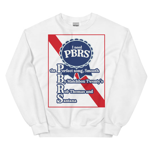 I Need PBRS (Smooth) Unisex Sweatshirt