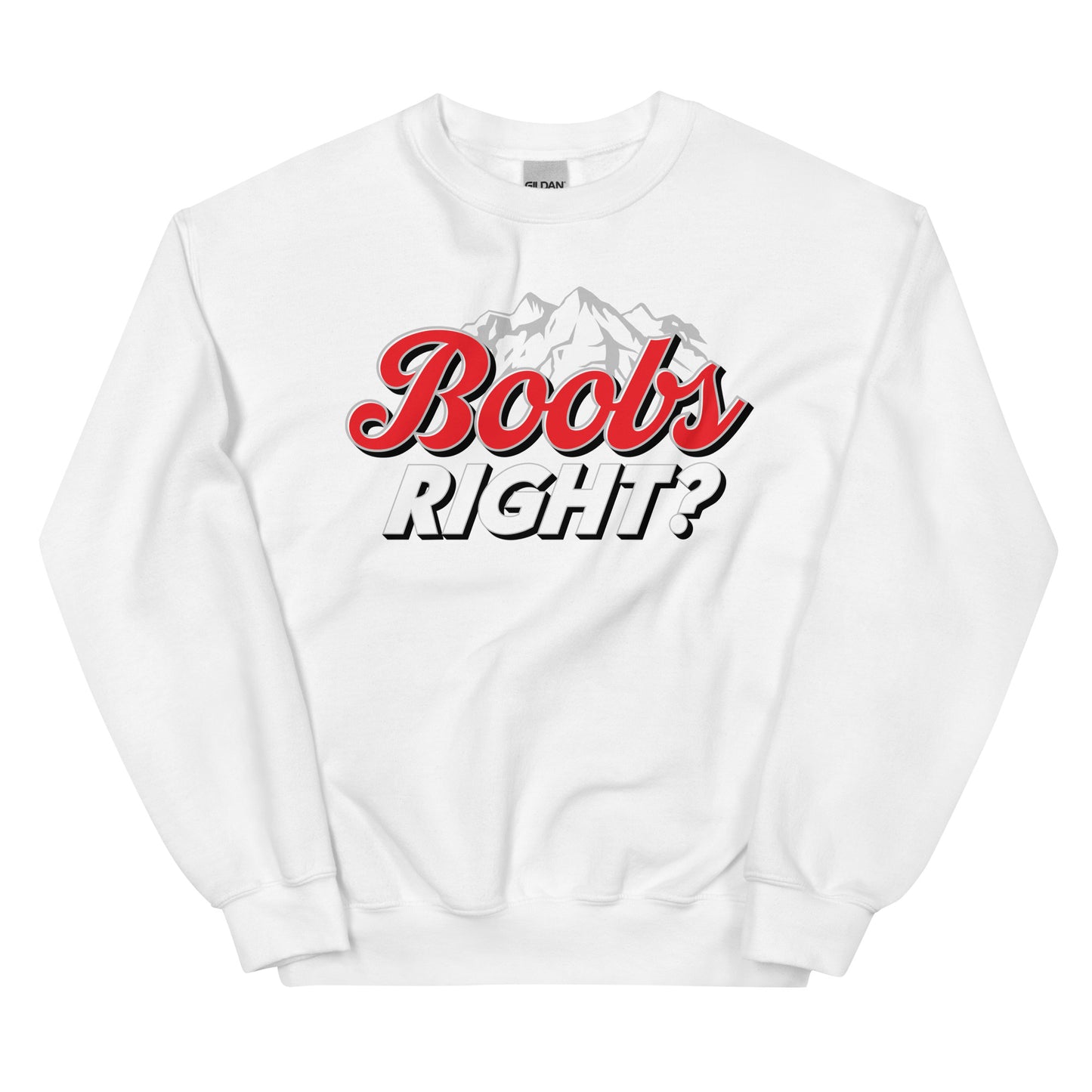 Boobs Right? (Coors Light) Unisex Sweatshirt
