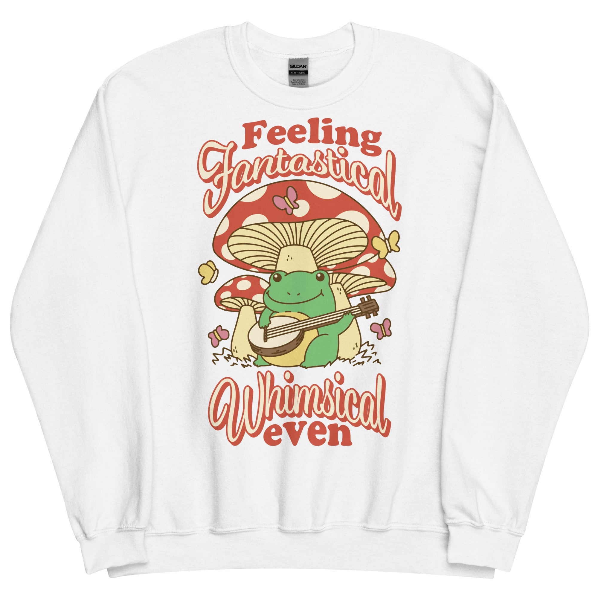 Feeling Fantastical Whimsical Even Unisex Sweatshirt