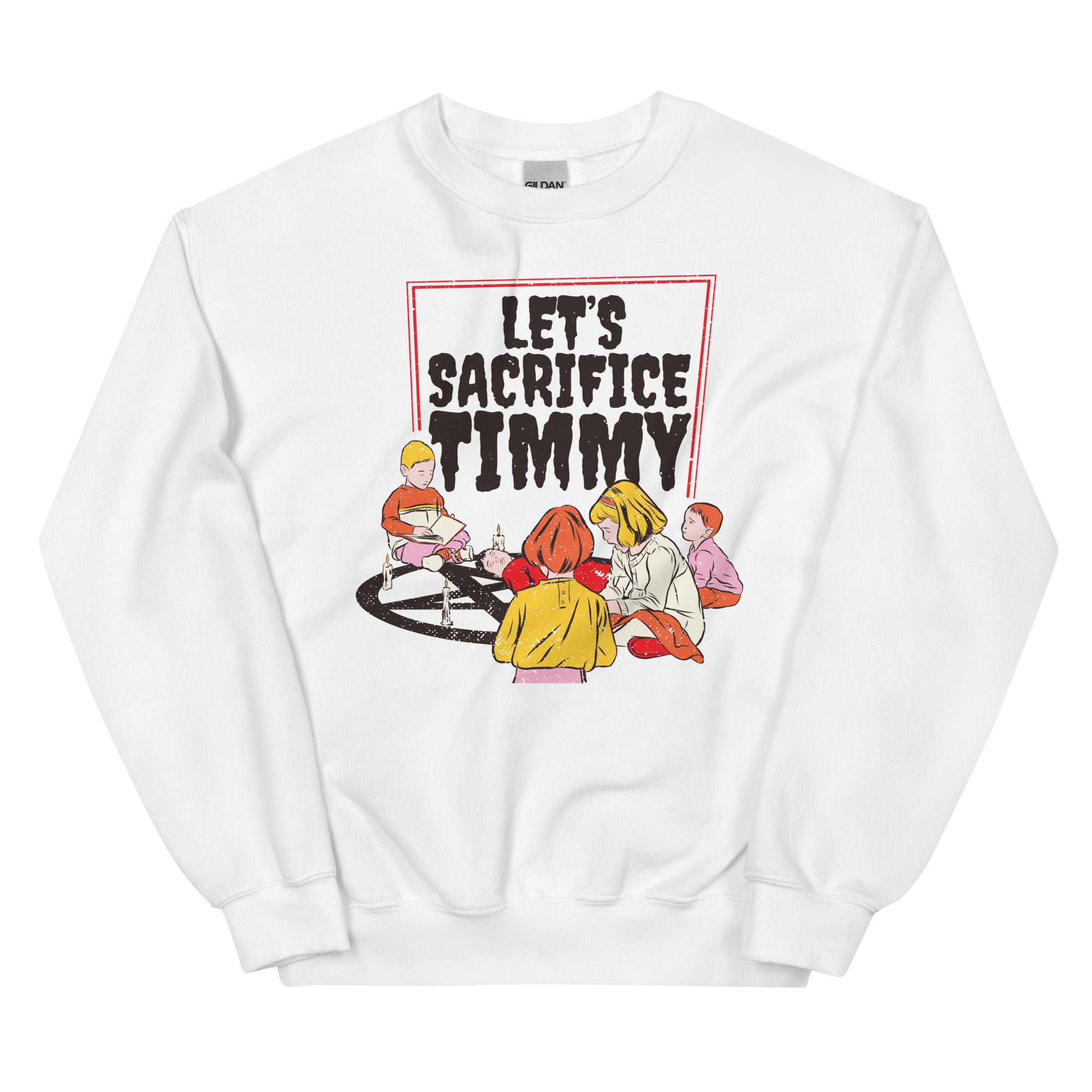 Let's Sacrifice Timmy Unisex Sweatshirt