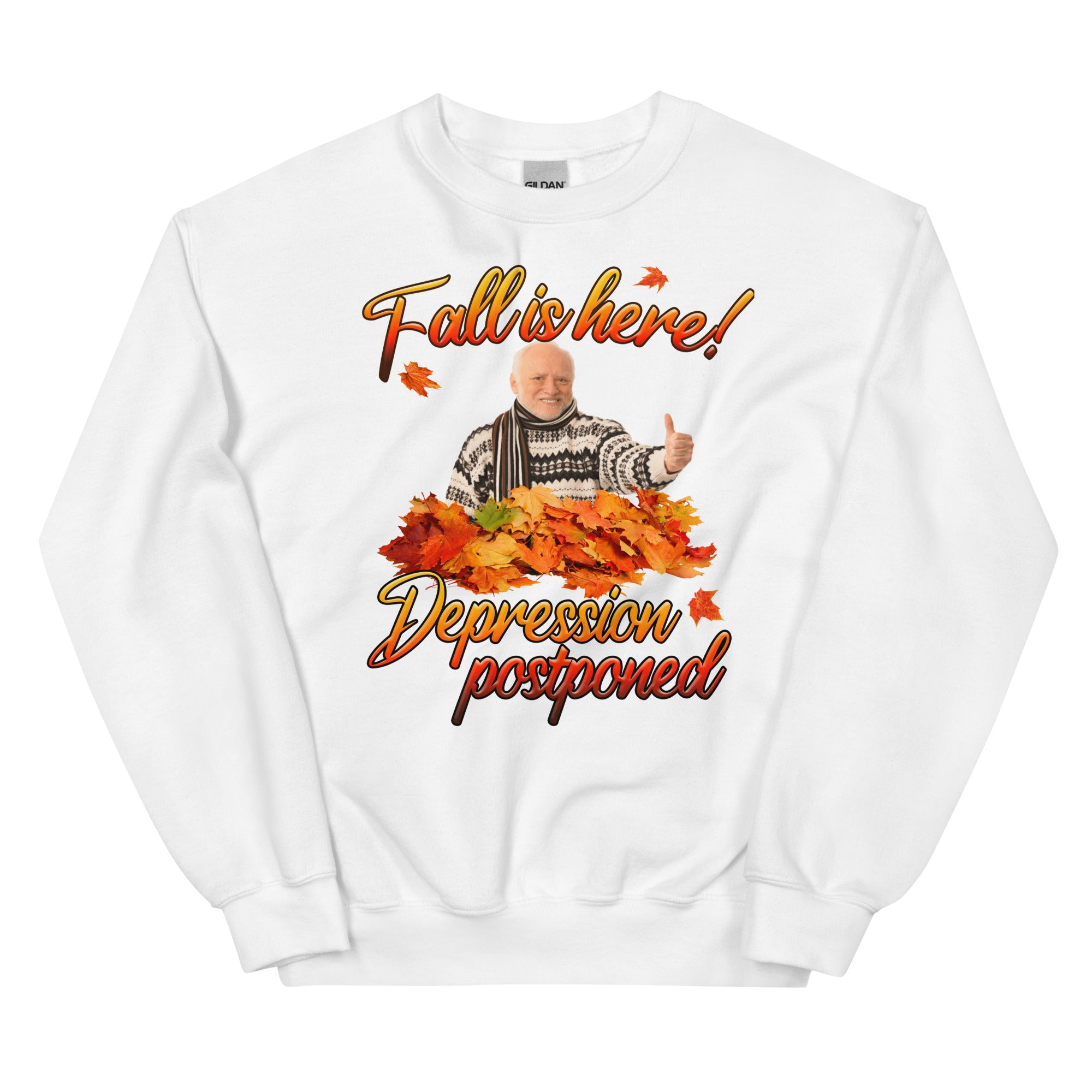 Fall is Here Depression Postponed Unisex Sweatshirt