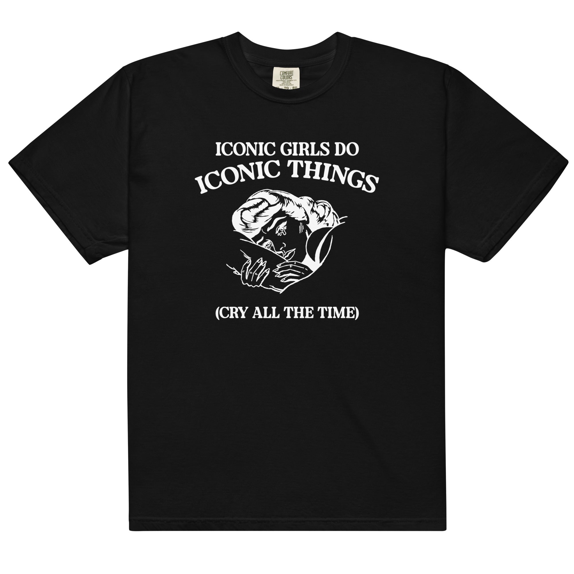 Iconic Girls (Cry All the Time) Unisex t-shirt