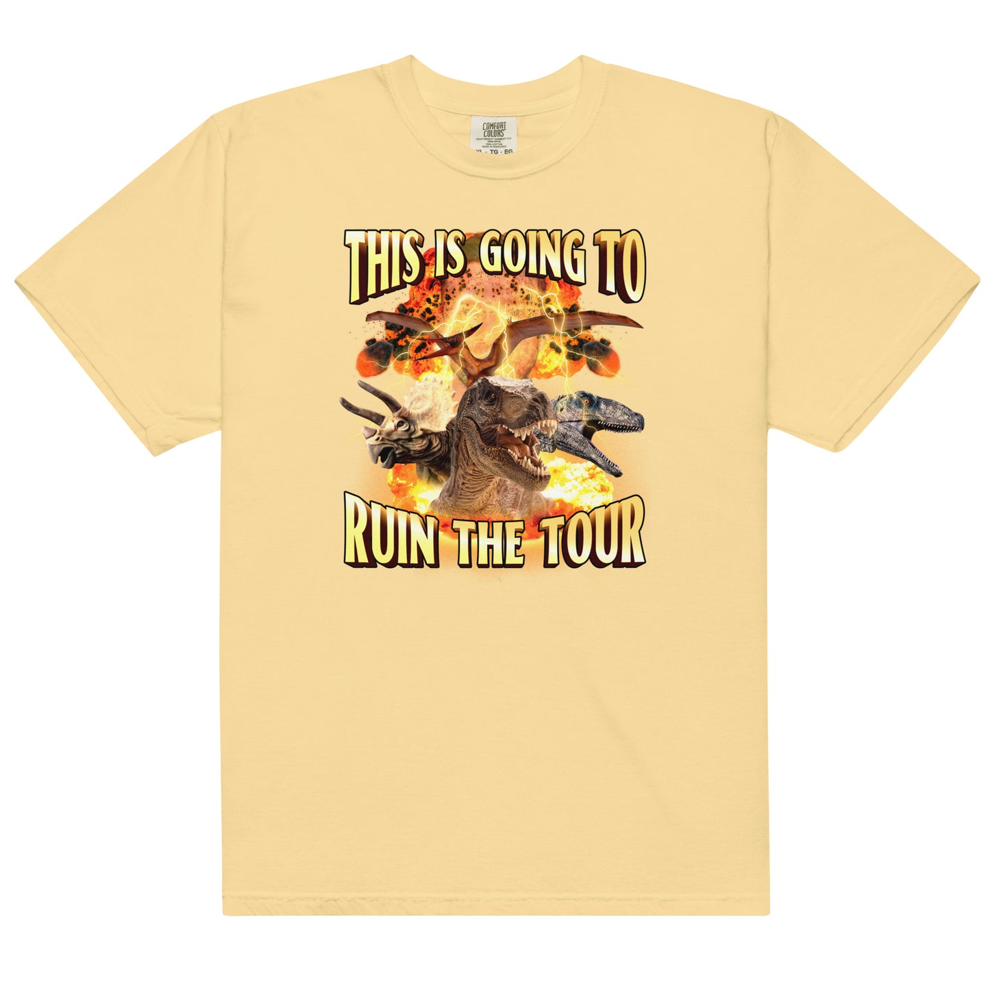 This is Going to Ruin the Tour (Dinosaur) Unisex t-shirt