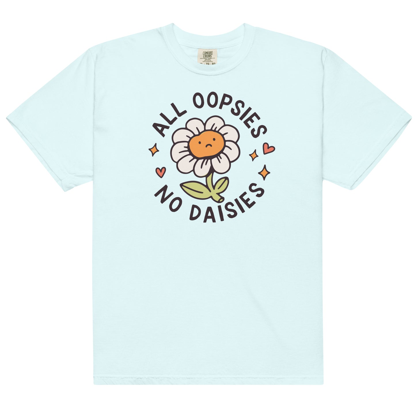 All Oopsies No Daises Unisex t-shirt