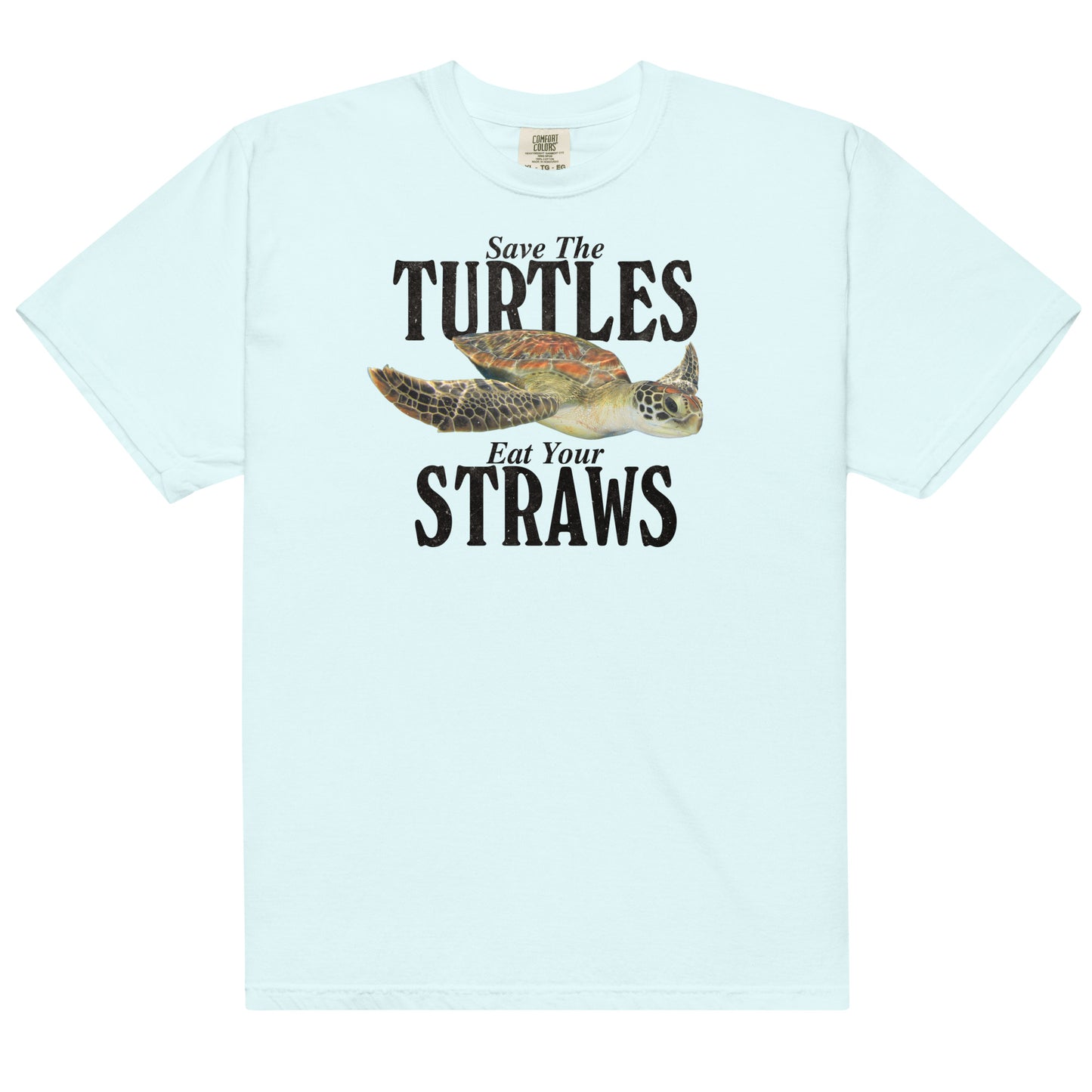 Save the Turtles Eat Your Straws Unisex t-shirt