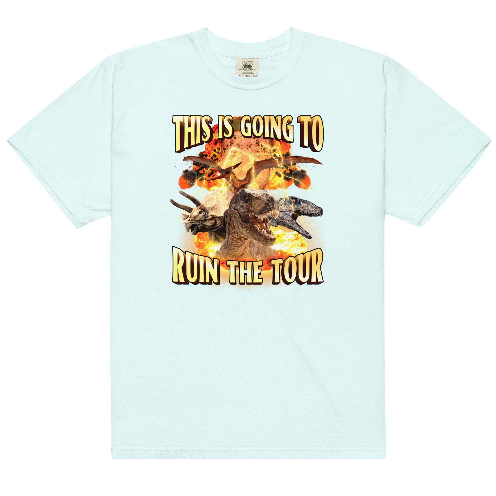 This is Going to Ruin the Tour (Dinosaur) Unisex t-shirt