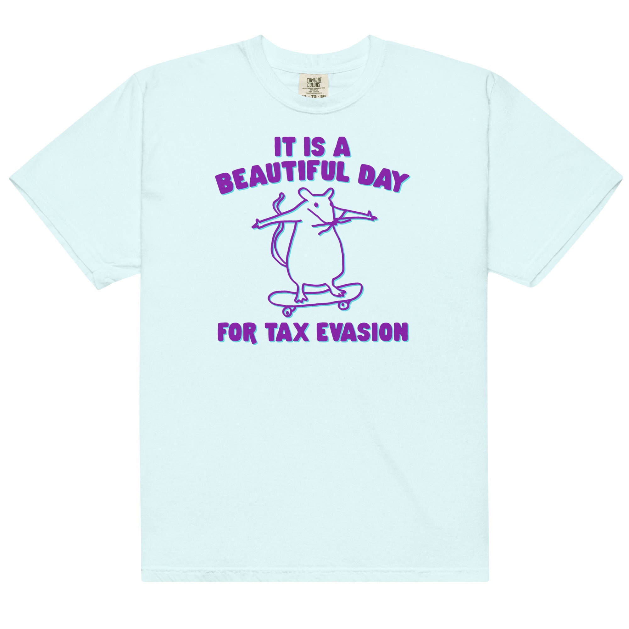 It's a Beautiful Day for Tax Evasion Unisex t-shirt