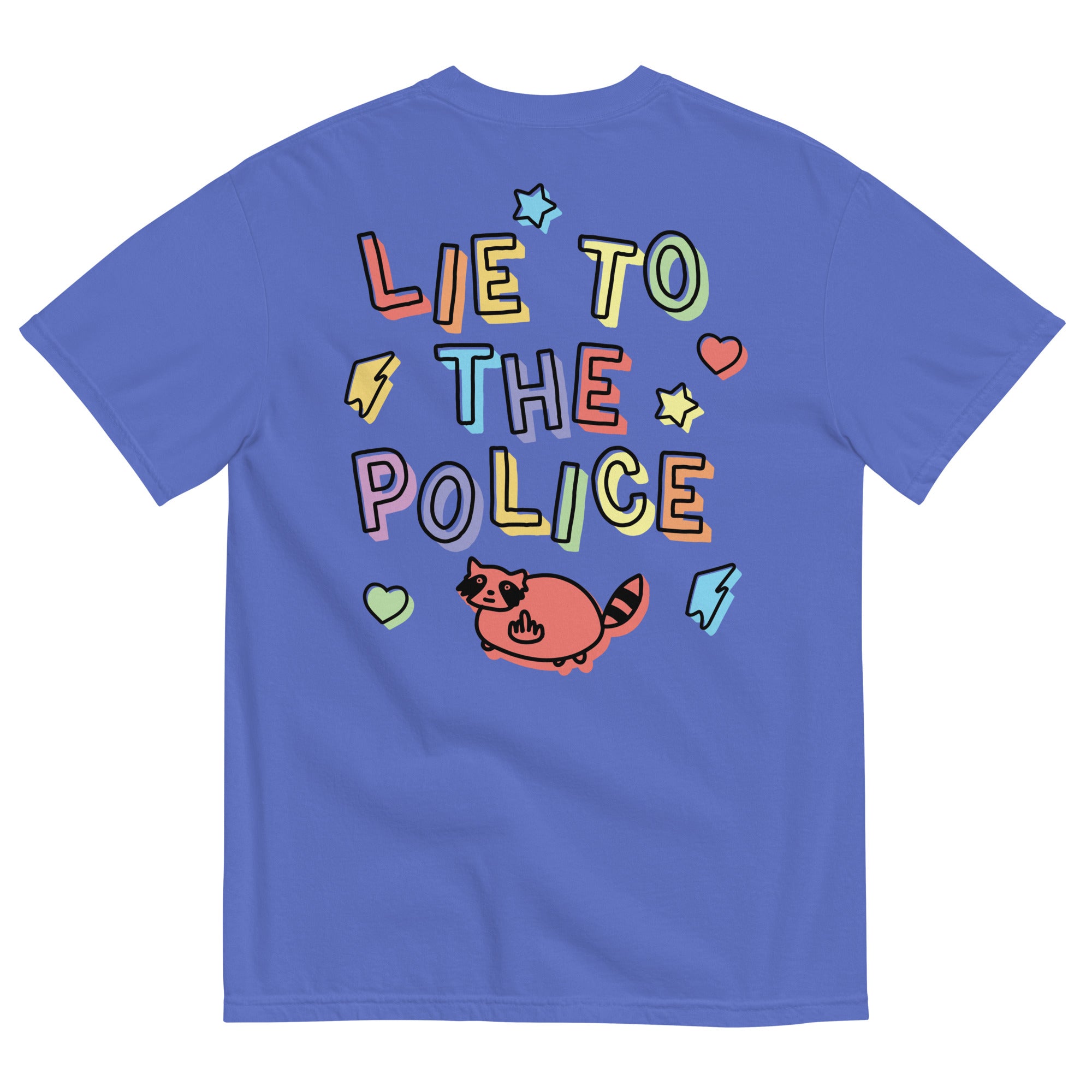 Lie to the Police (front & back) Unisex Comfort Colors t-shirt