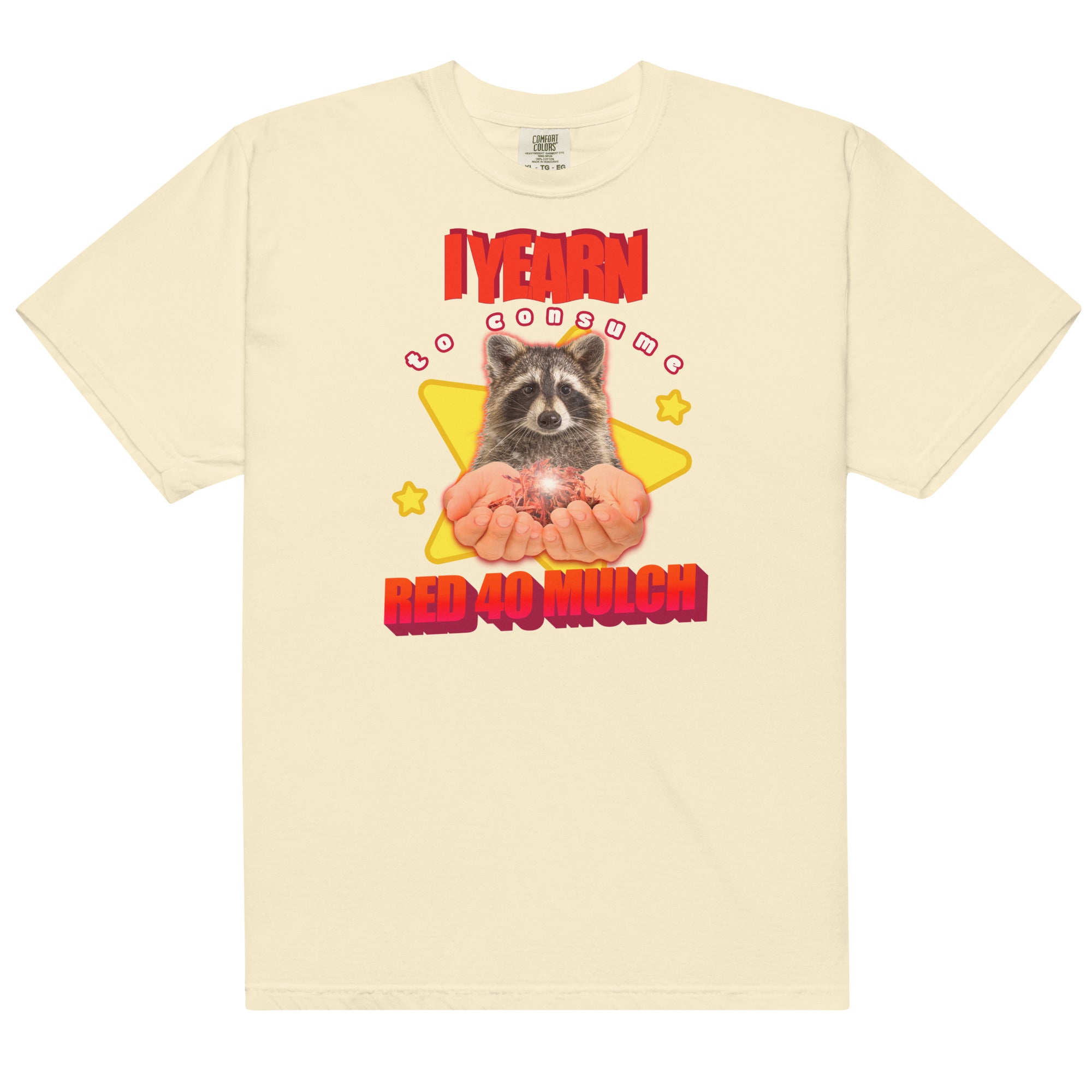 I Yearn to Consume Red 40 Mulch Unisex t-shirt