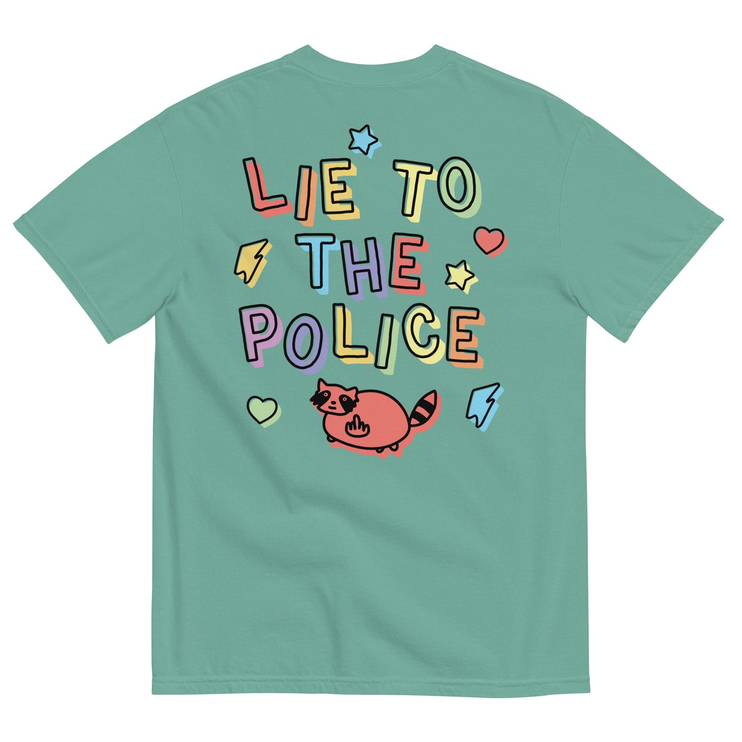 Lie to the Police (front & back) Unisex Comfort Colors t-shirt