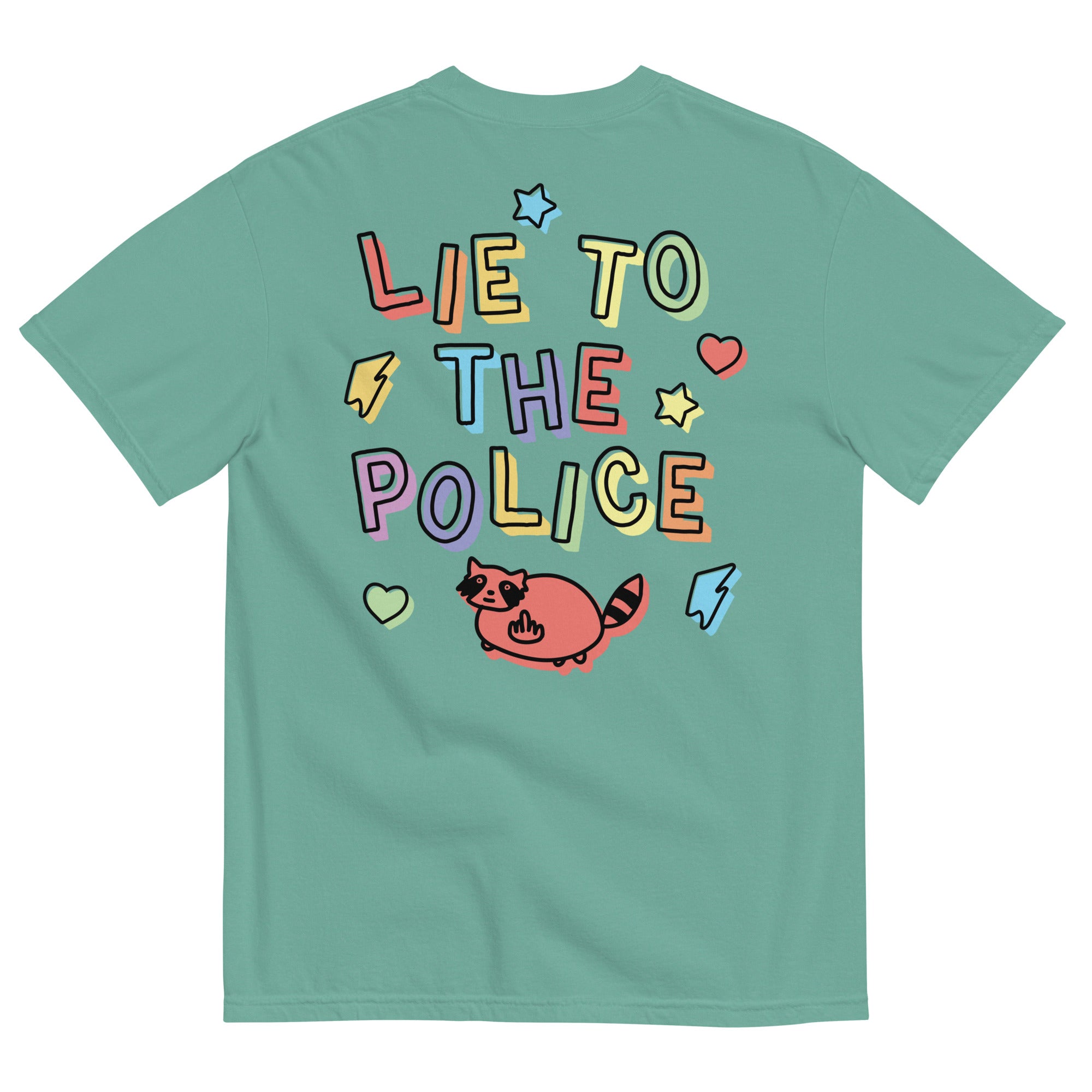 Lie to the Police (front & back) Unisex Comfort Colors t-shirt