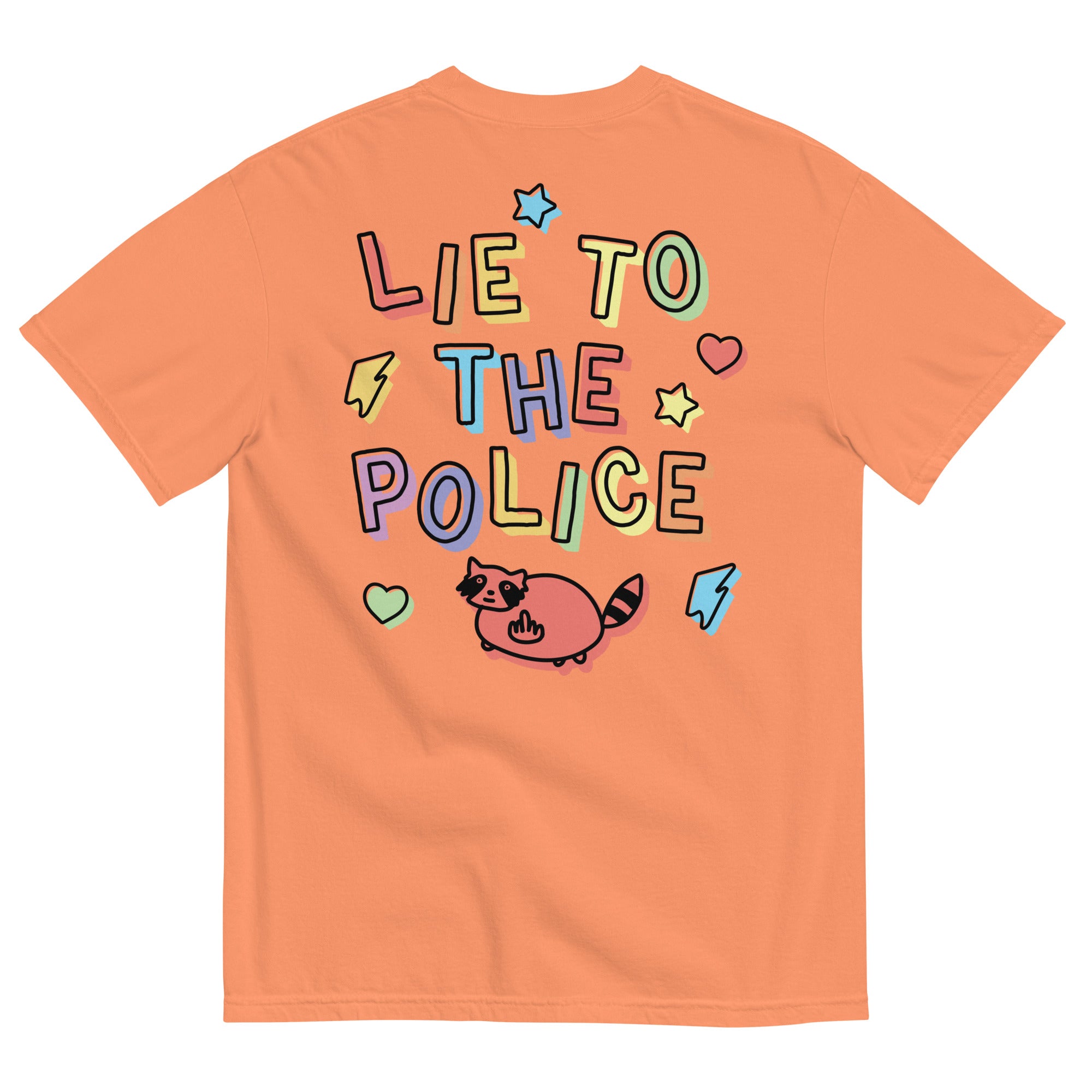 Lie to the Police (front & back) Unisex Comfort Colors t-shirt