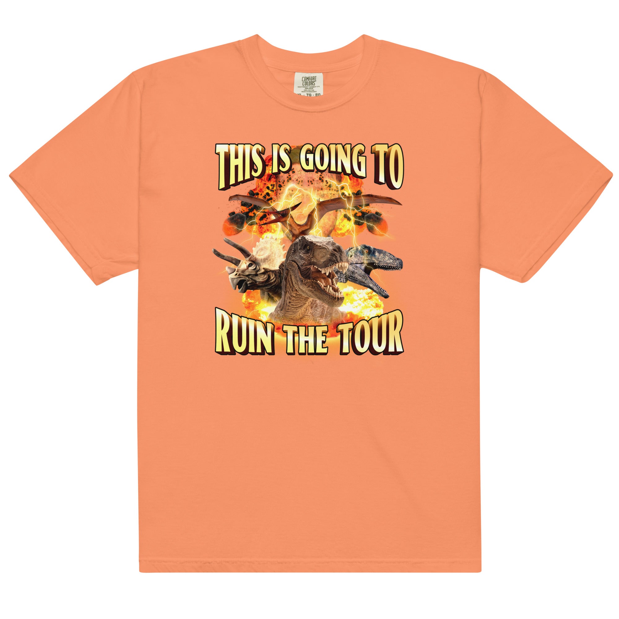 This is Going to Ruin the Tour (Dinosaur) Unisex t-shirt