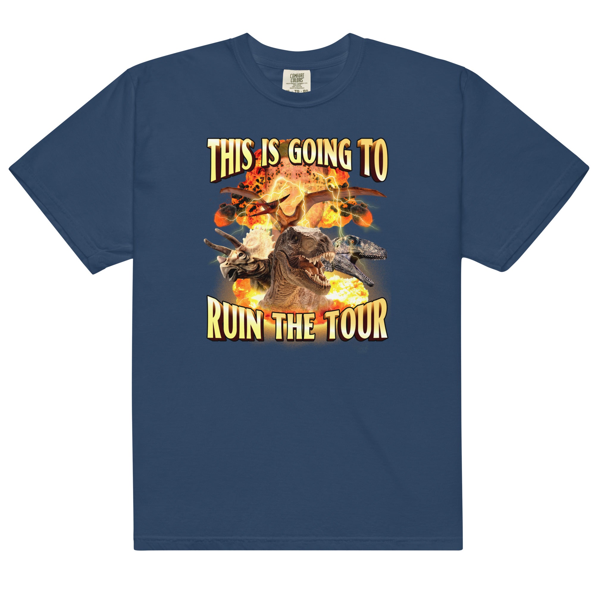 This is Going to Ruin the Tour (Dinosaur) Unisex t-shirt