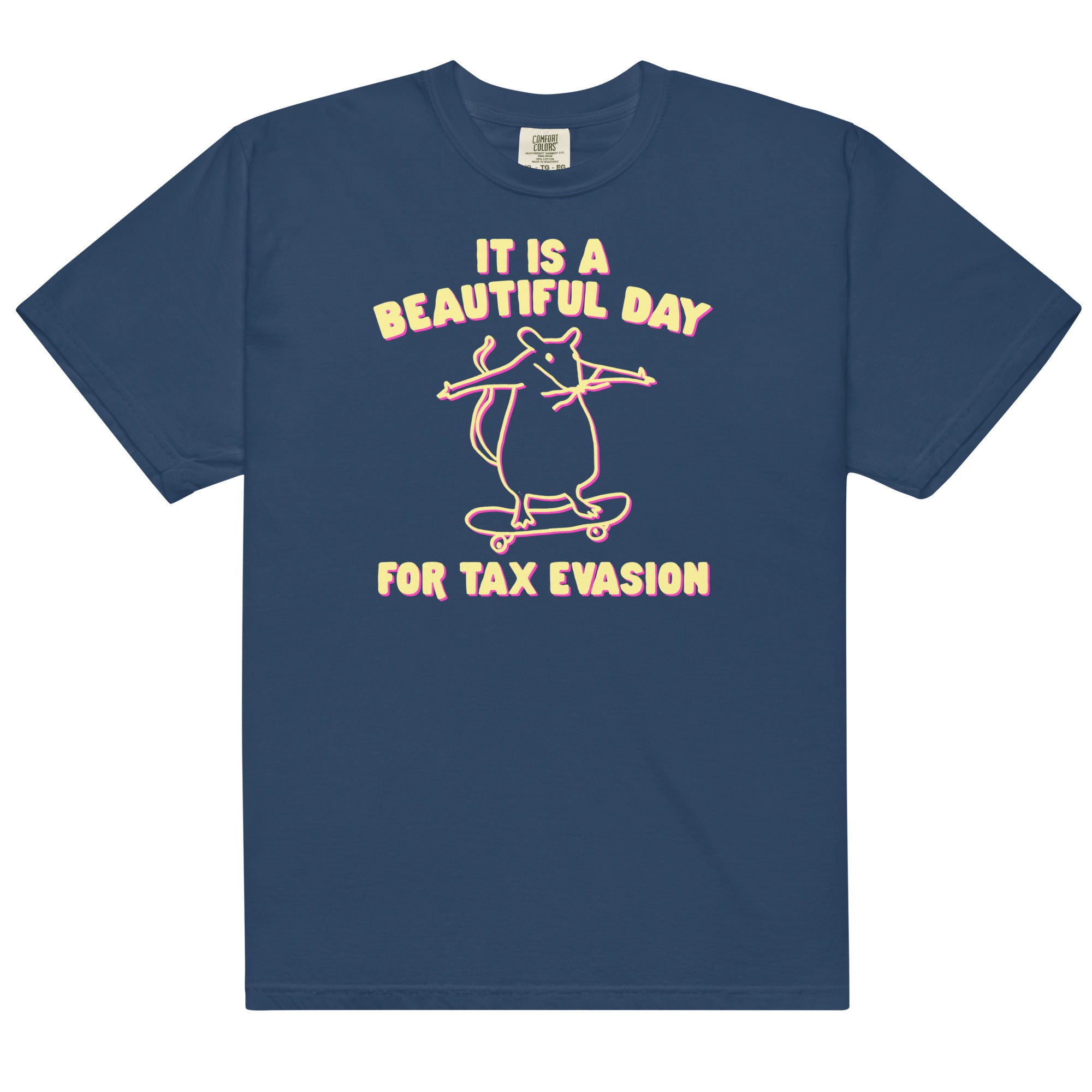 It's a Beautiful Day for Tax Evasion Unisex t-shirt