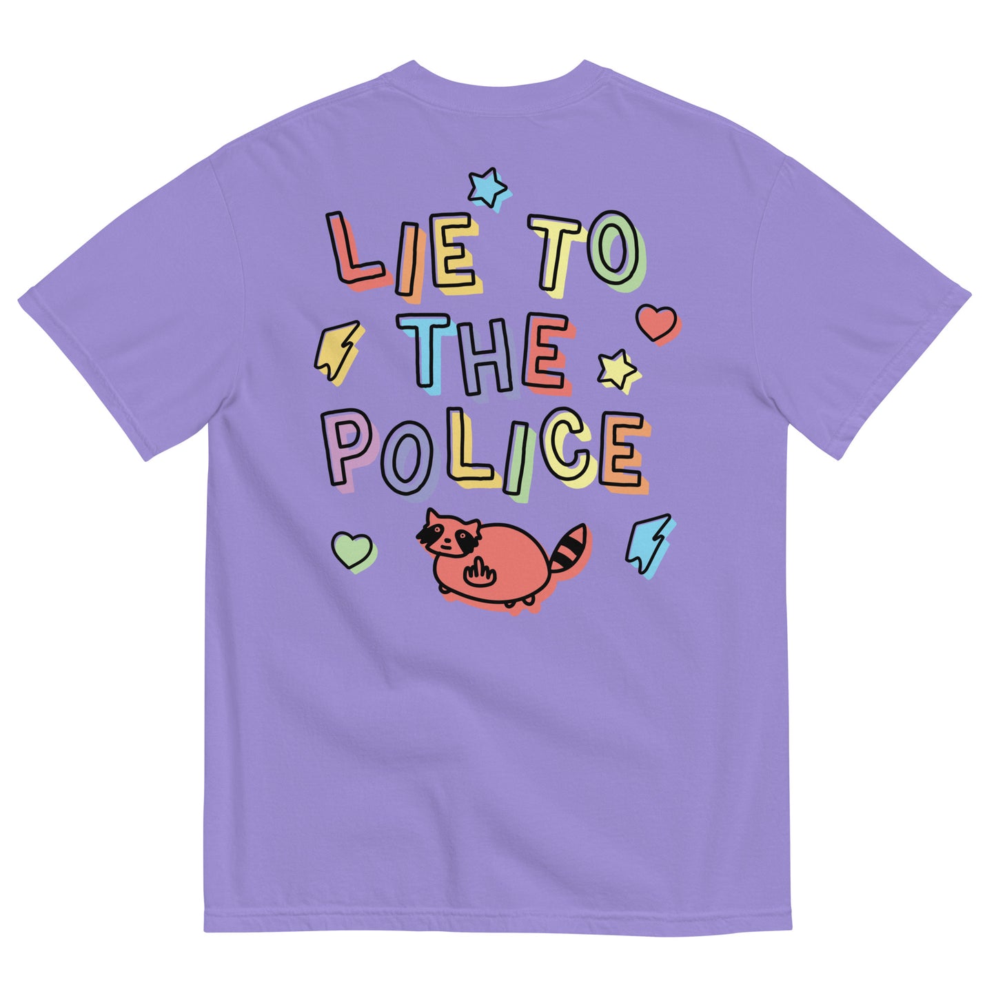 Lie to the Police (front & back) Unisex Comfort Colors t-shirt